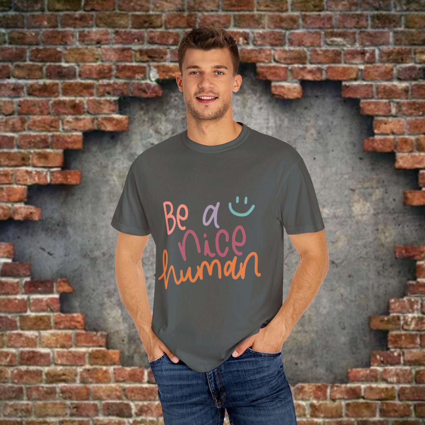 Garment-Dyed T-shirt - Be a Nice Human