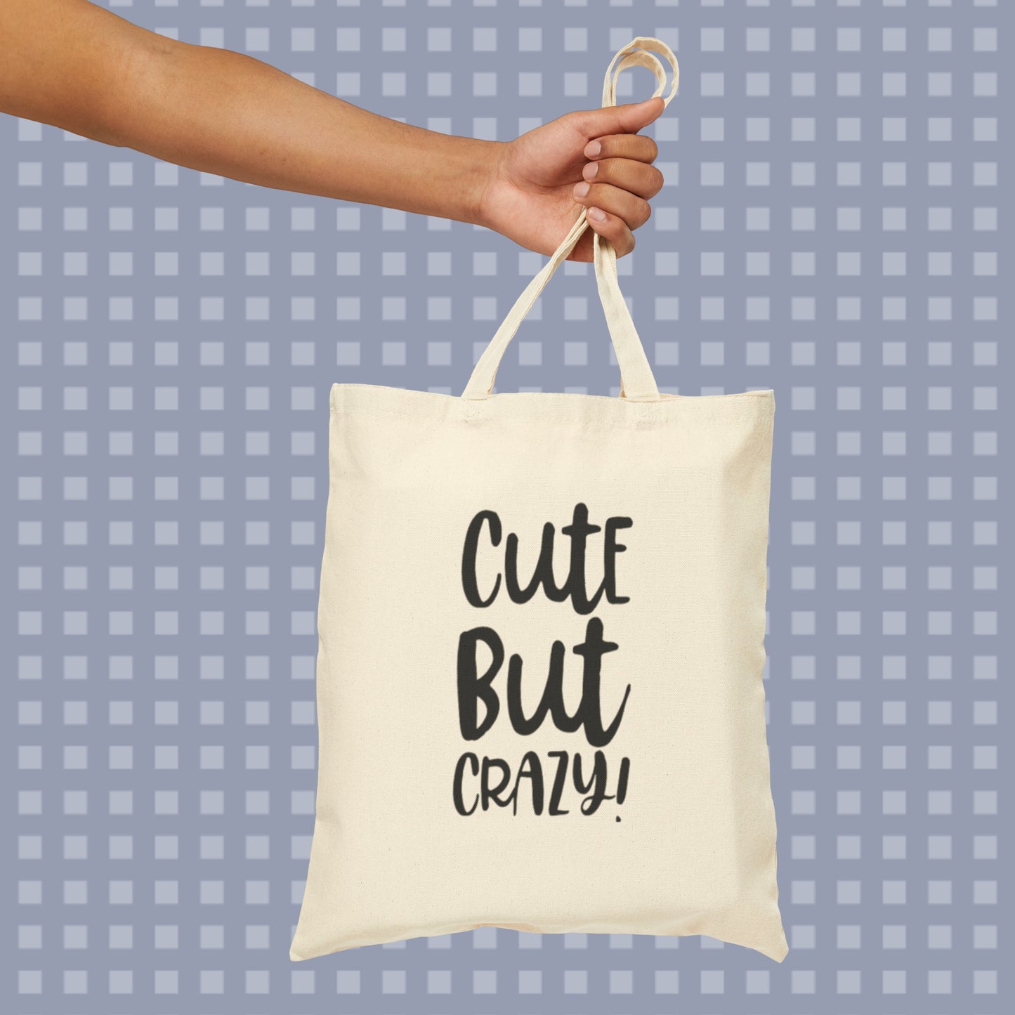 Cute But Crazy Cotton Canvas Tote Bag