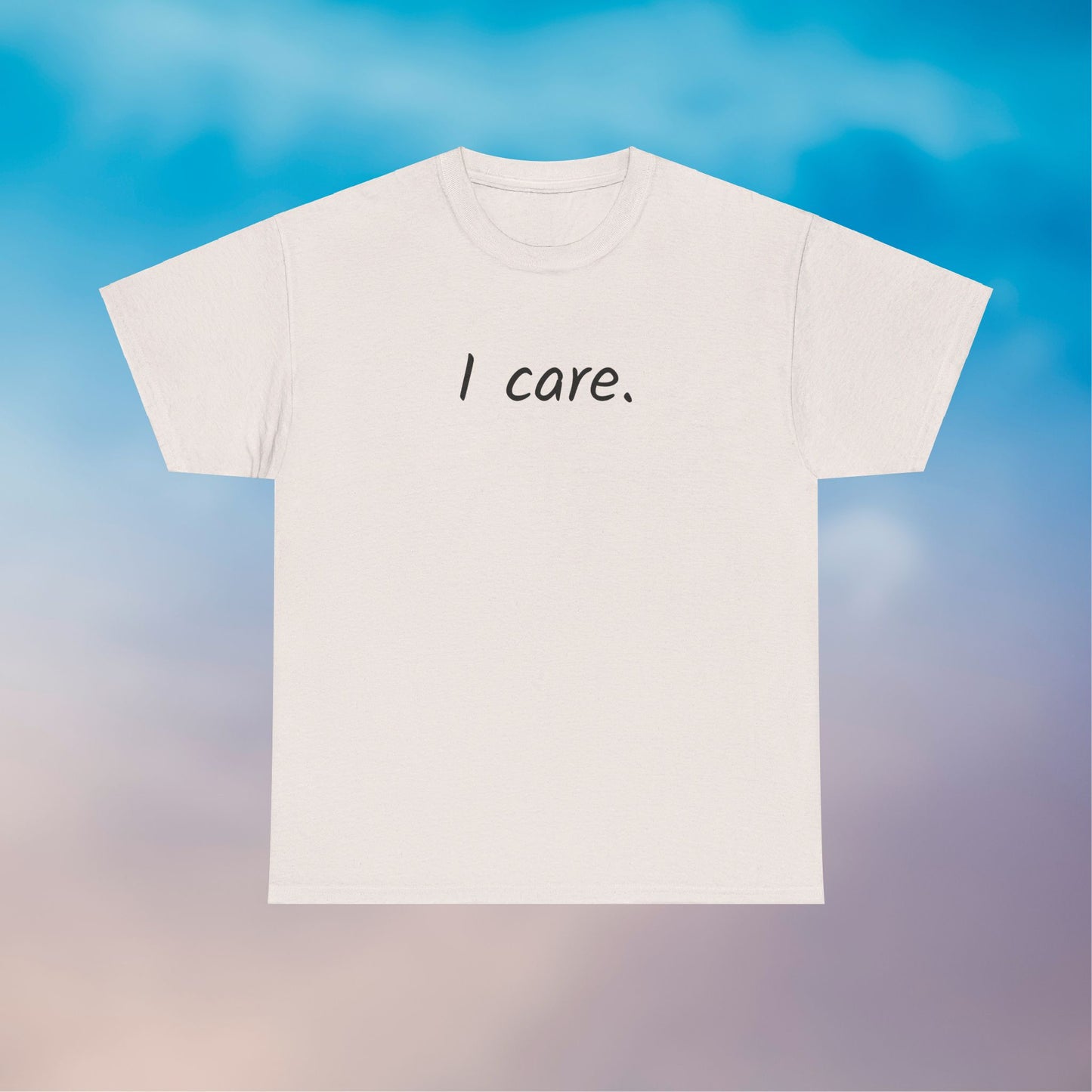 I Care Unisex Heavy Cotton Tee