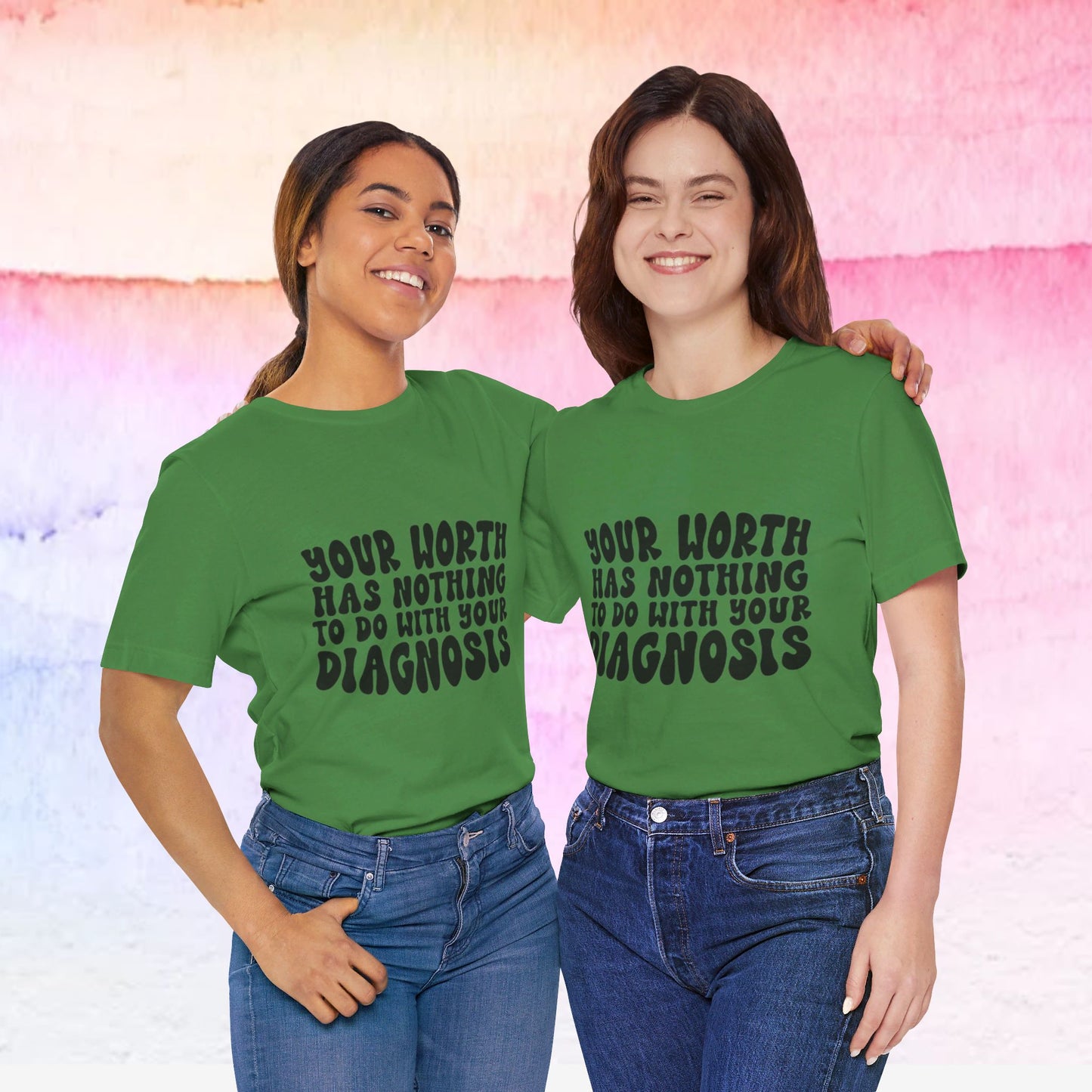 Graphic Tee - Your Worth Has Nothing to Do With Your Diagnosis