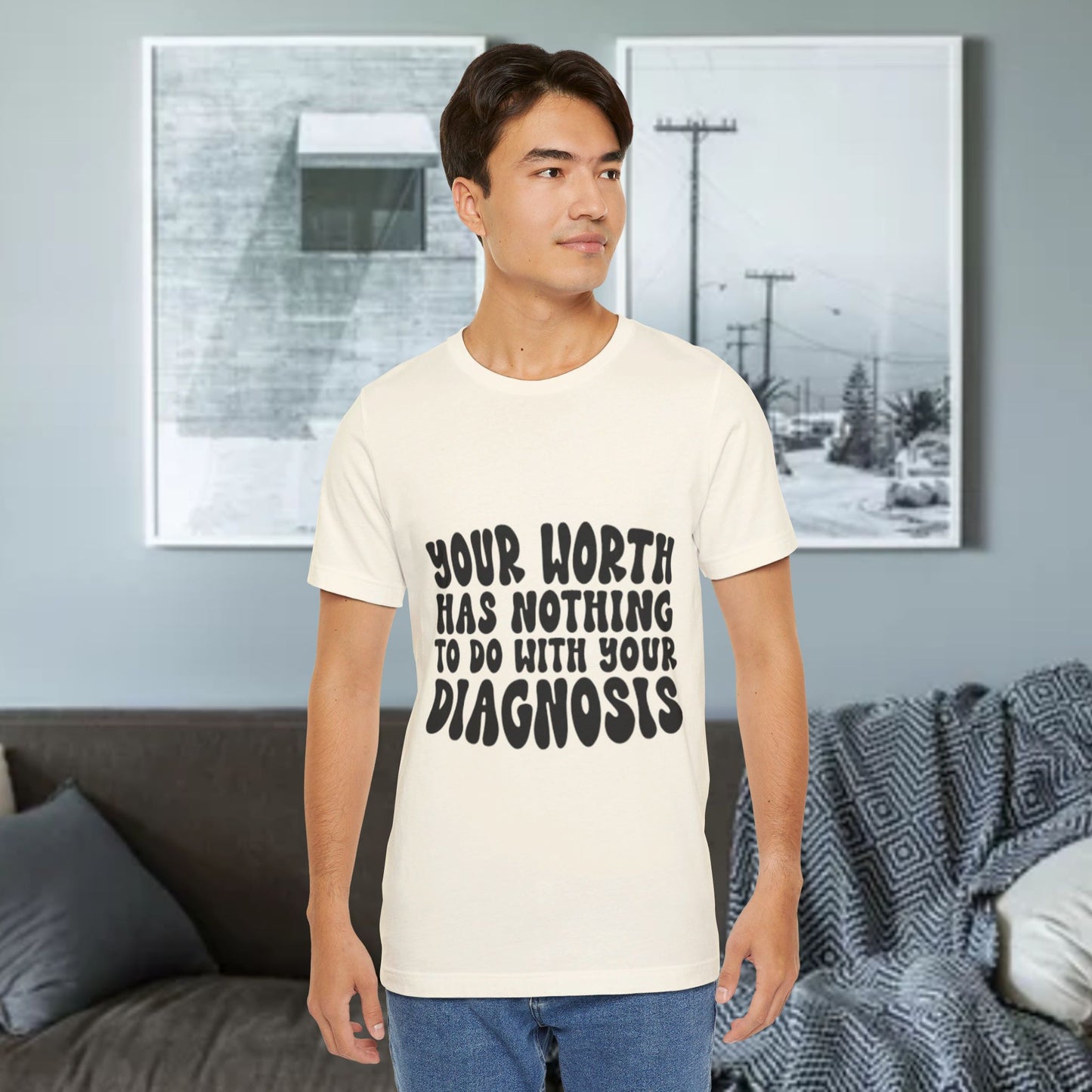 Graphic Tee - Your Worth Has Nothing to Do With Your Diagnosis