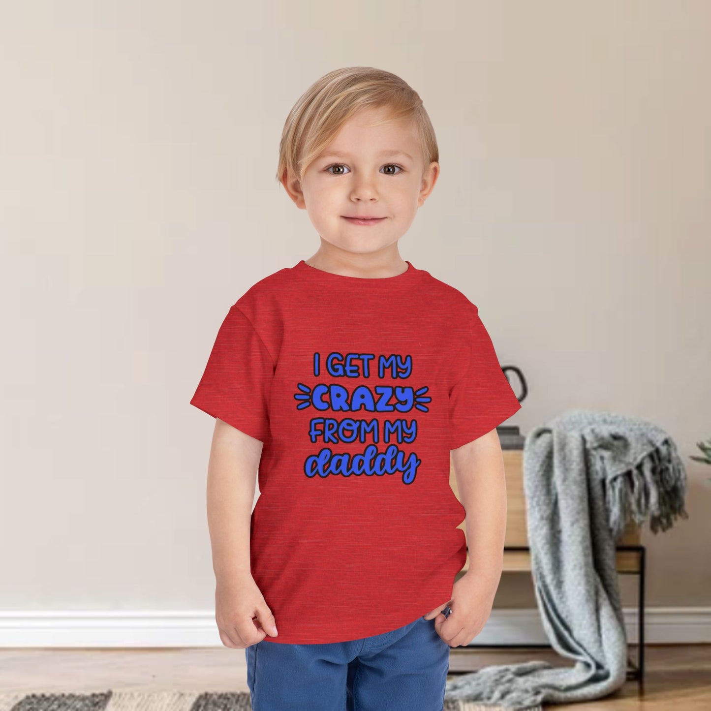 Toddler Tee - I Get My Crazy from My Daddy Tee Shirt