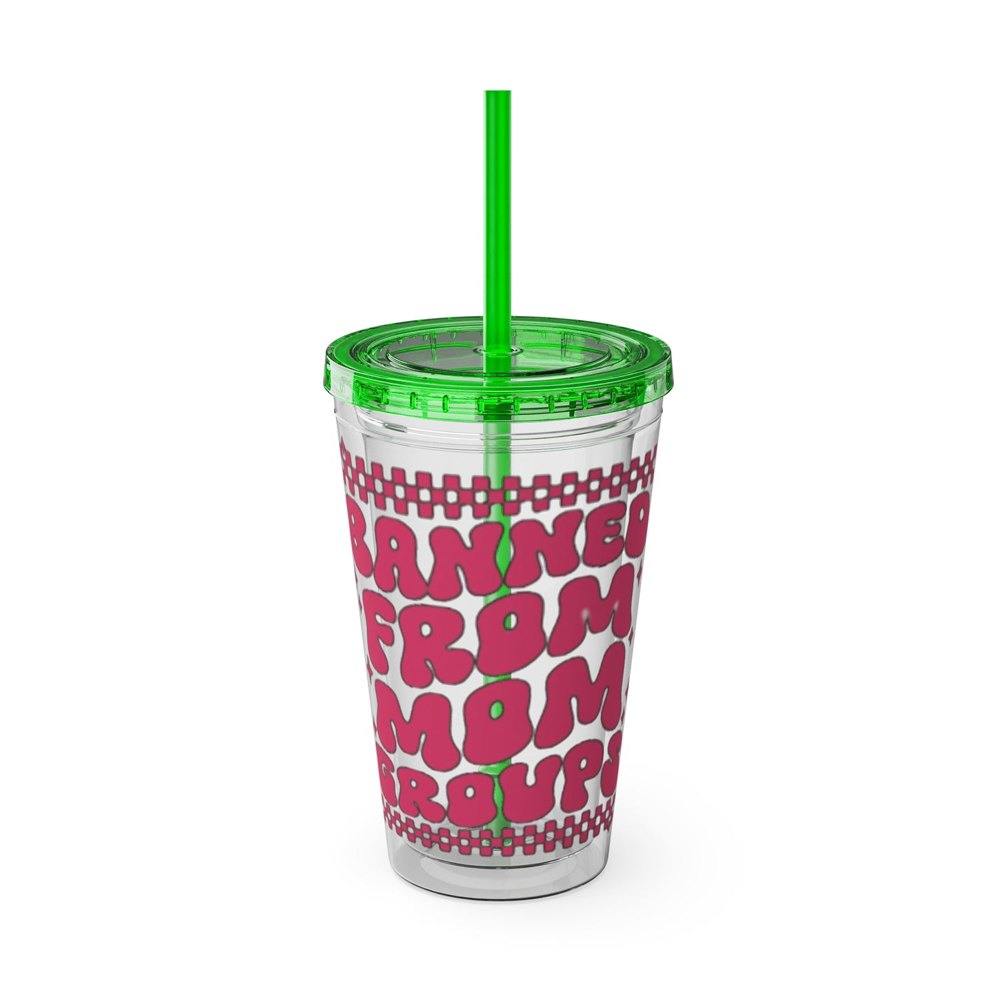 Banned From Mom Groups Sunsplash Tumbler with Straw, 16oz