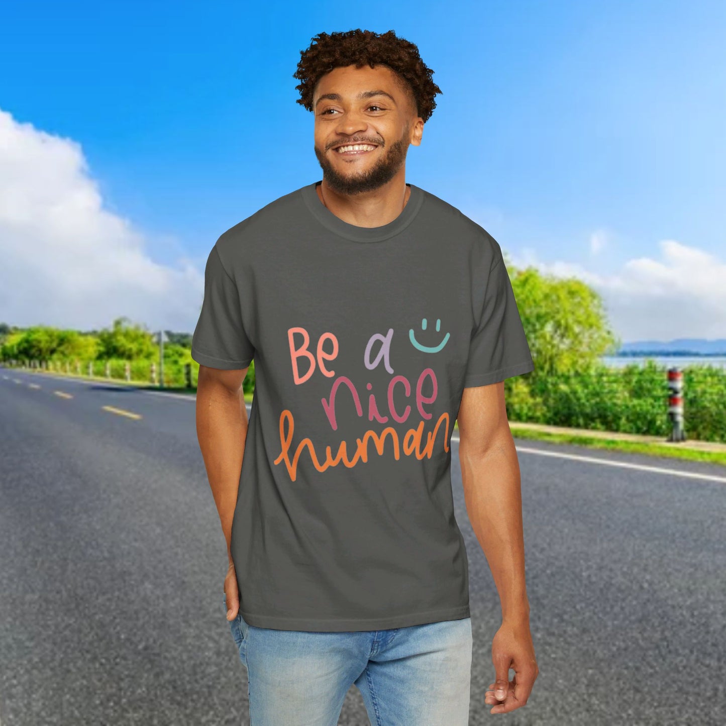 Garment-Dyed T-shirt - Be a Nice Human