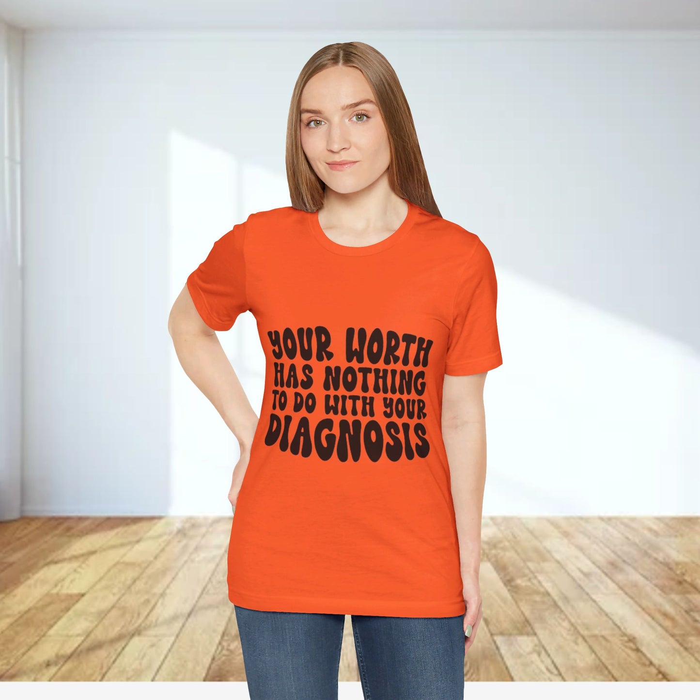 Graphic Tee - Your Worth Has Nothing to Do With Your Diagnosis