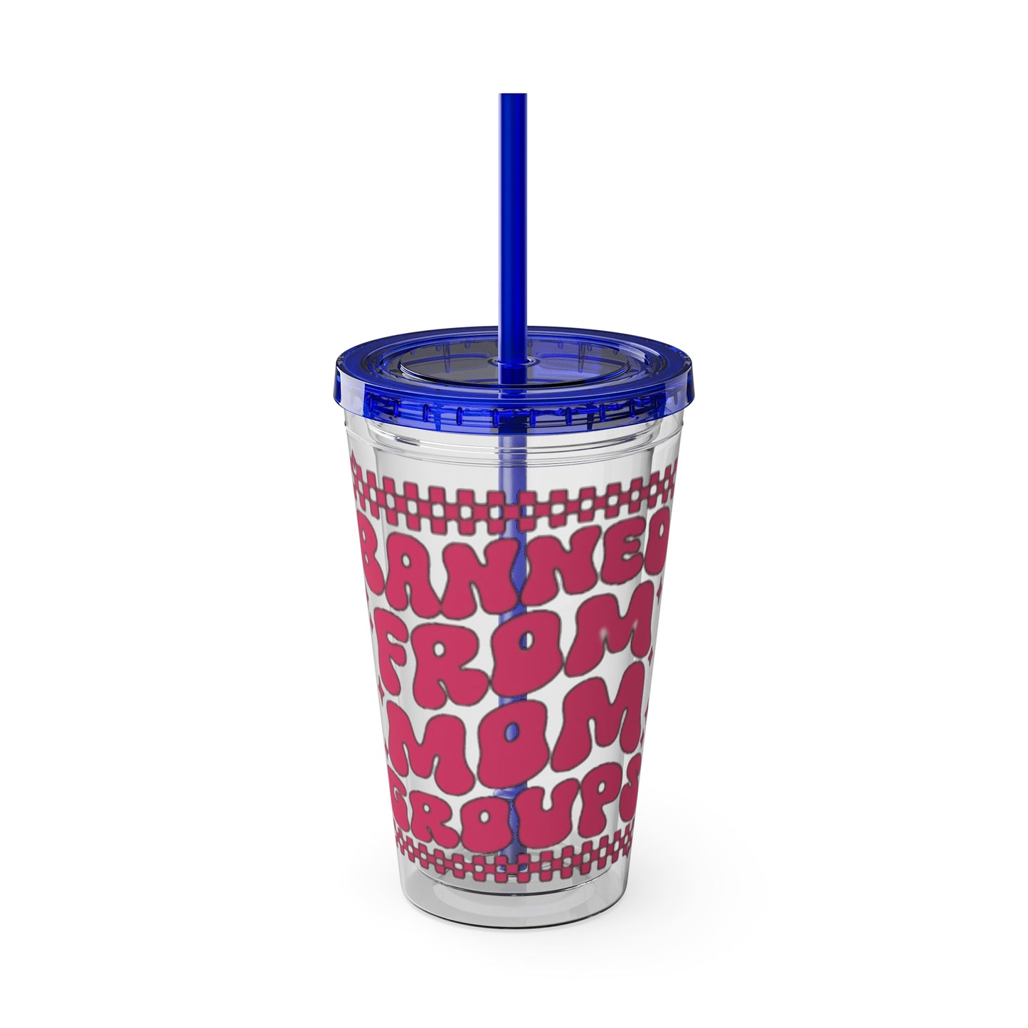 Banned From Mom Groups Sunsplash Tumbler with Straw, 16oz