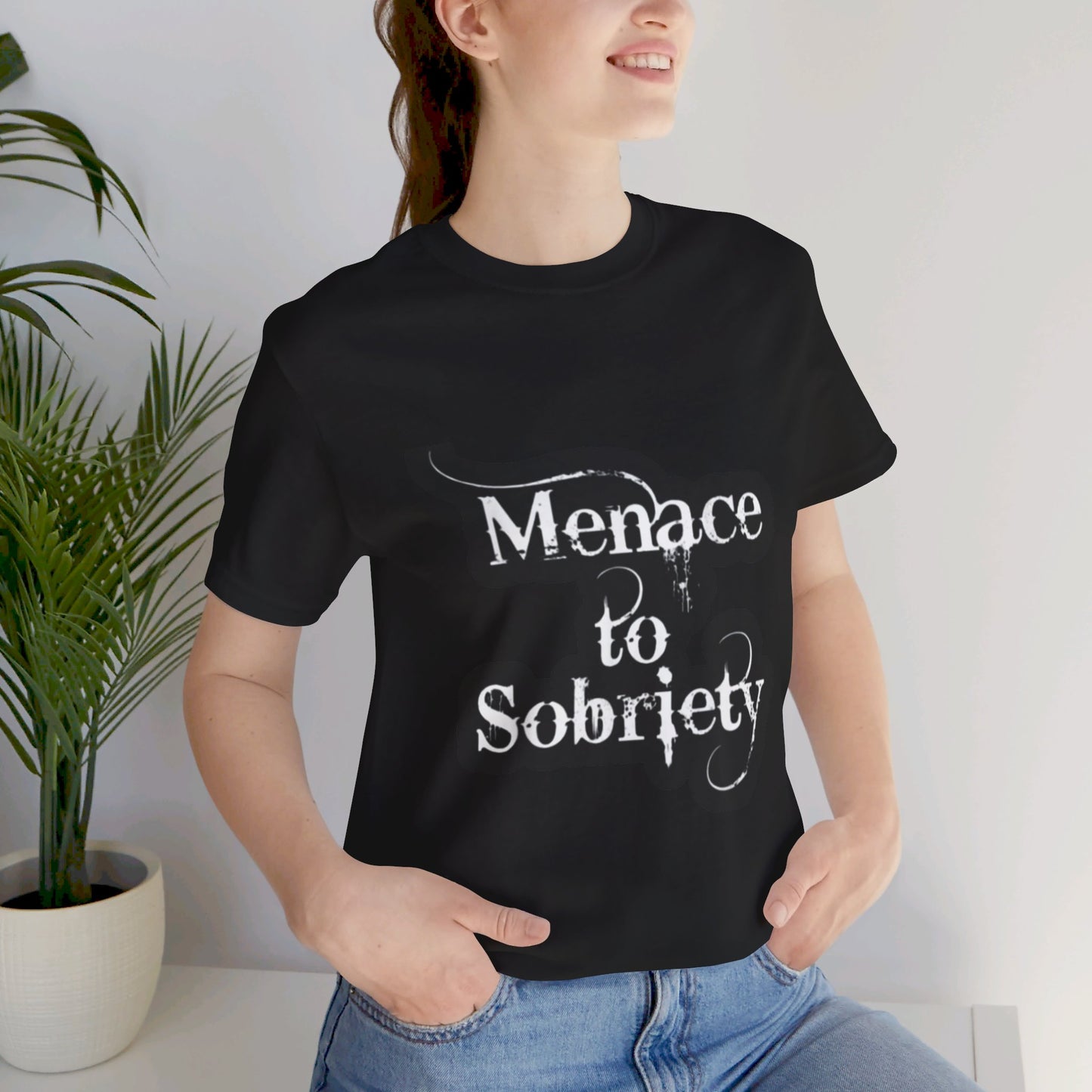 Menace To Sobriety Unisex Jersey Short Sleeve Tee