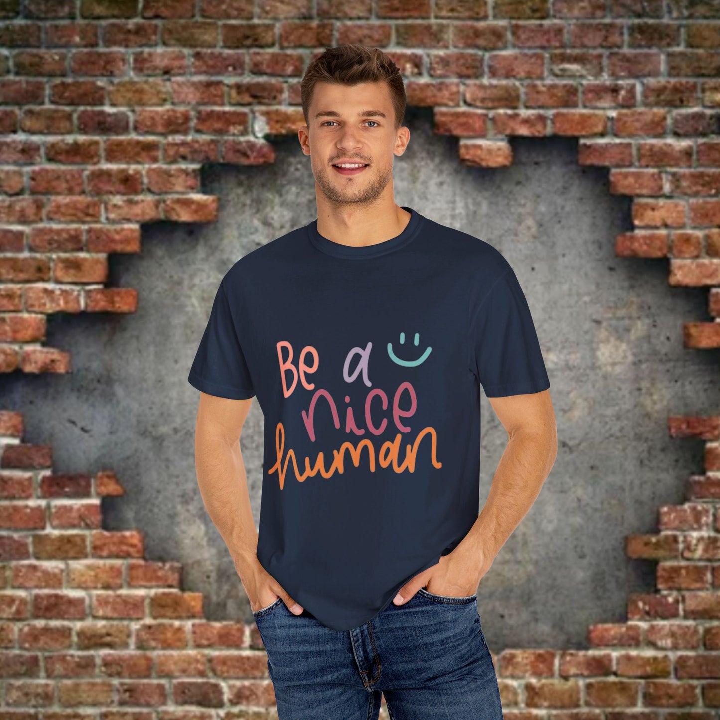 Garment-Dyed T-shirt - Be a Nice Human