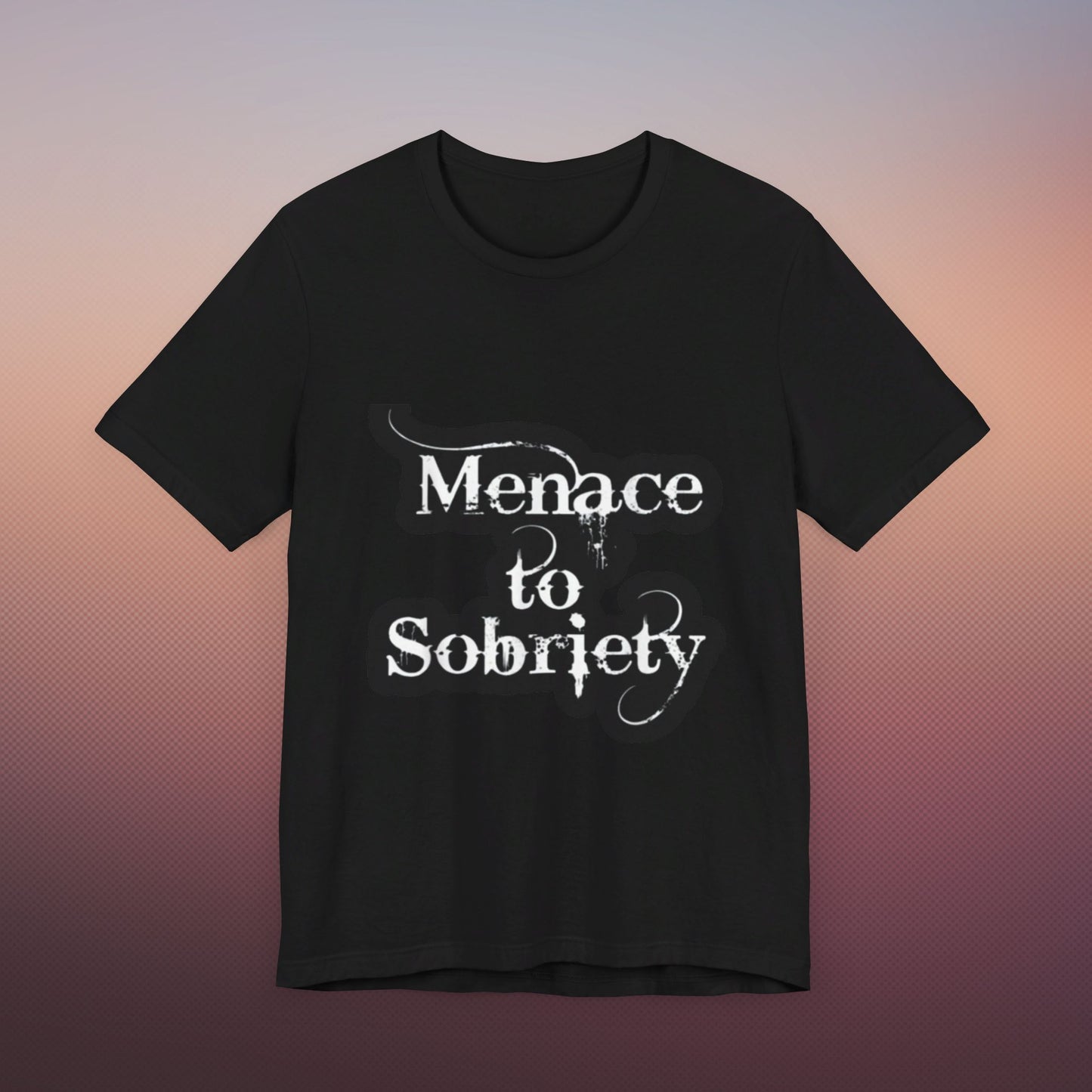 Menace To Sobriety Unisex Jersey Short Sleeve Tee