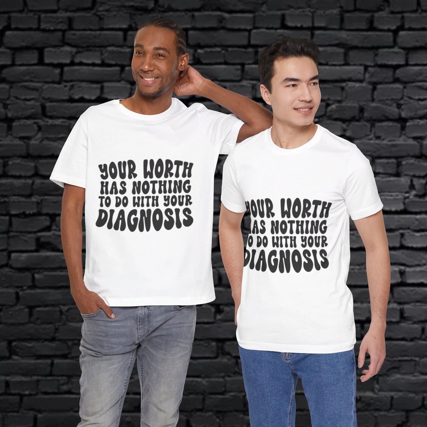 Graphic Tee - Your Worth Has Nothing to Do With Your Diagnosis