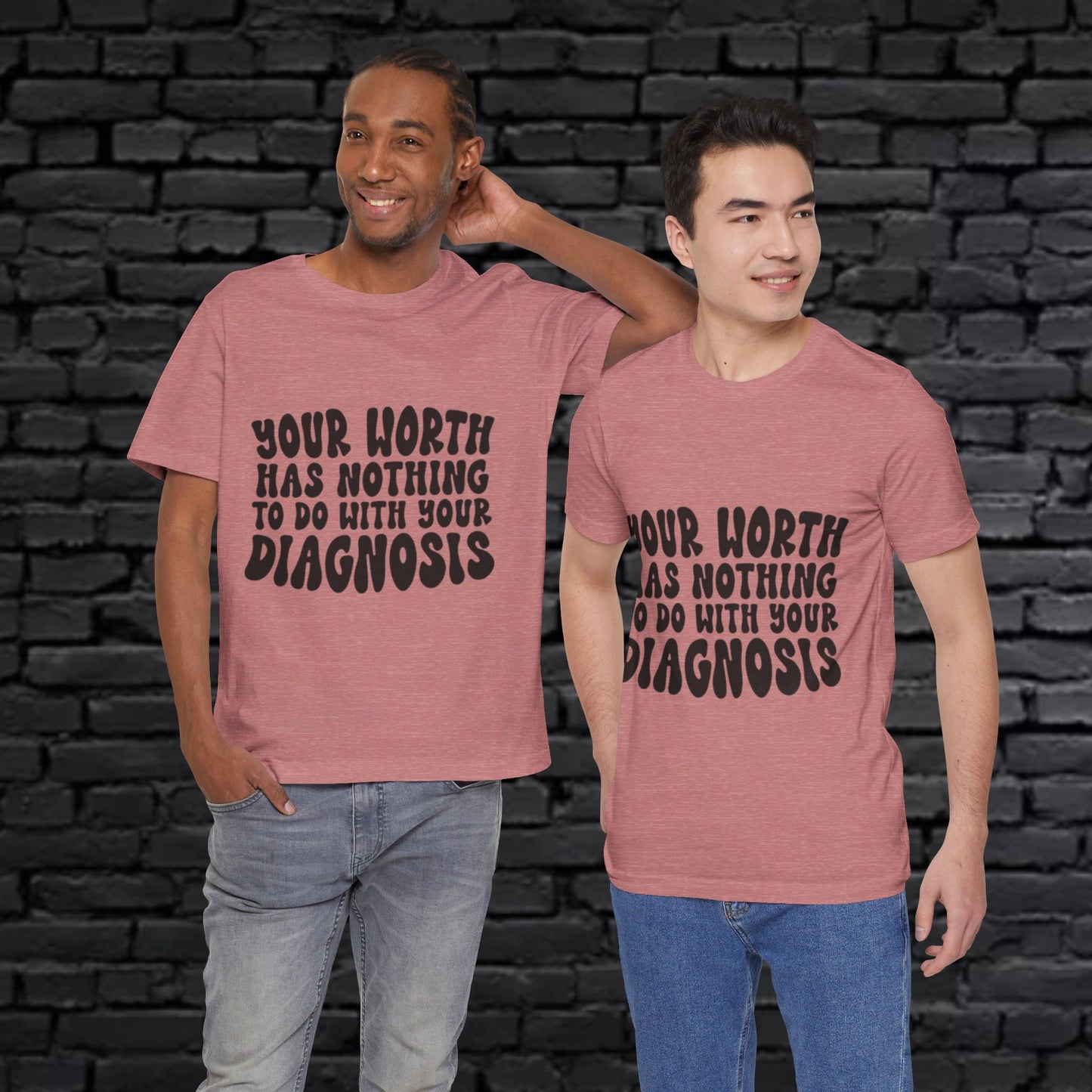 Graphic Tee - Your Worth Has Nothing to Do With Your Diagnosis