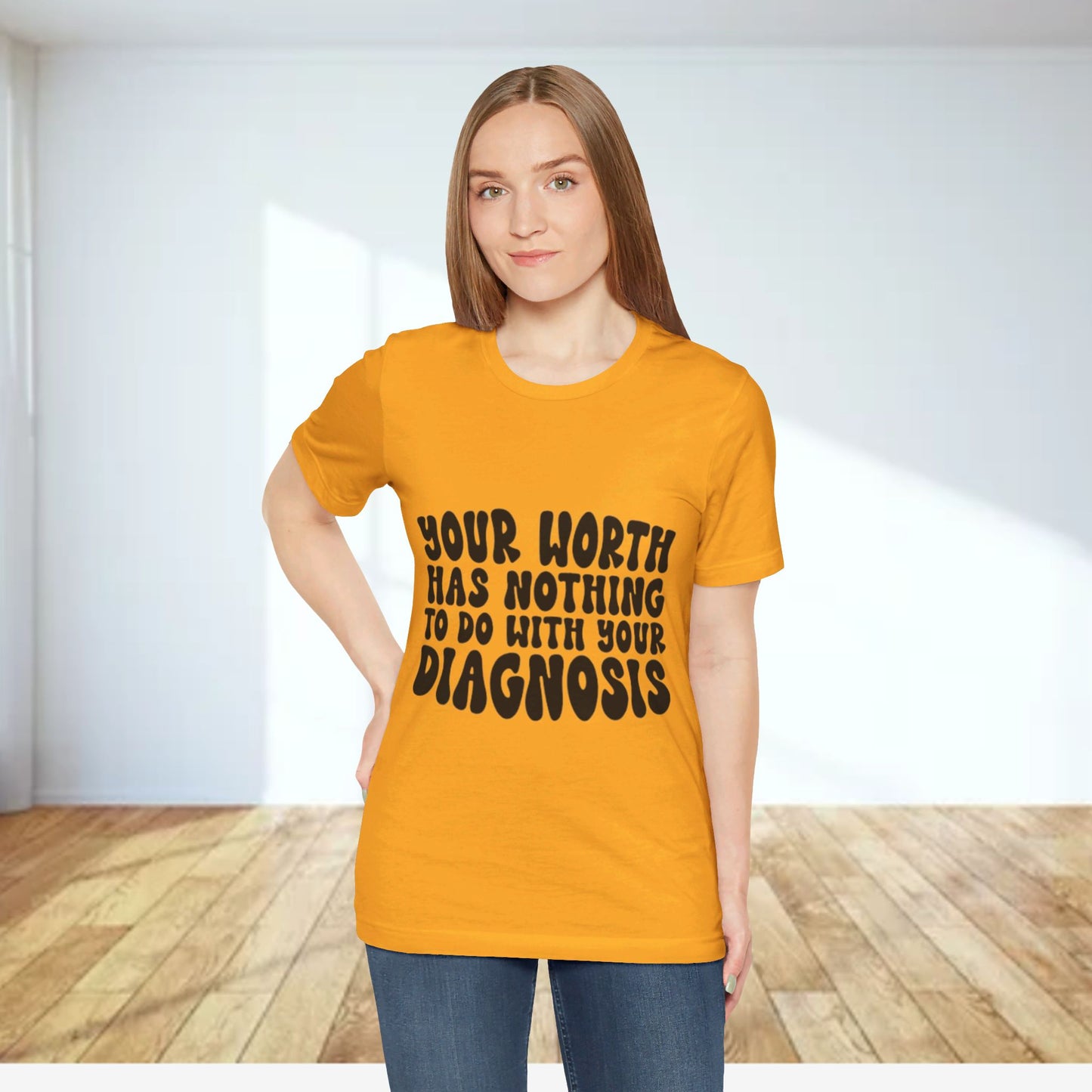 Graphic Tee - Your Worth Has Nothing to Do With Your Diagnosis