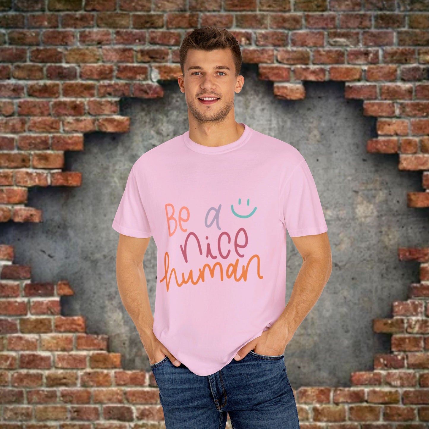 Garment-Dyed T-shirt - Be a Nice Human