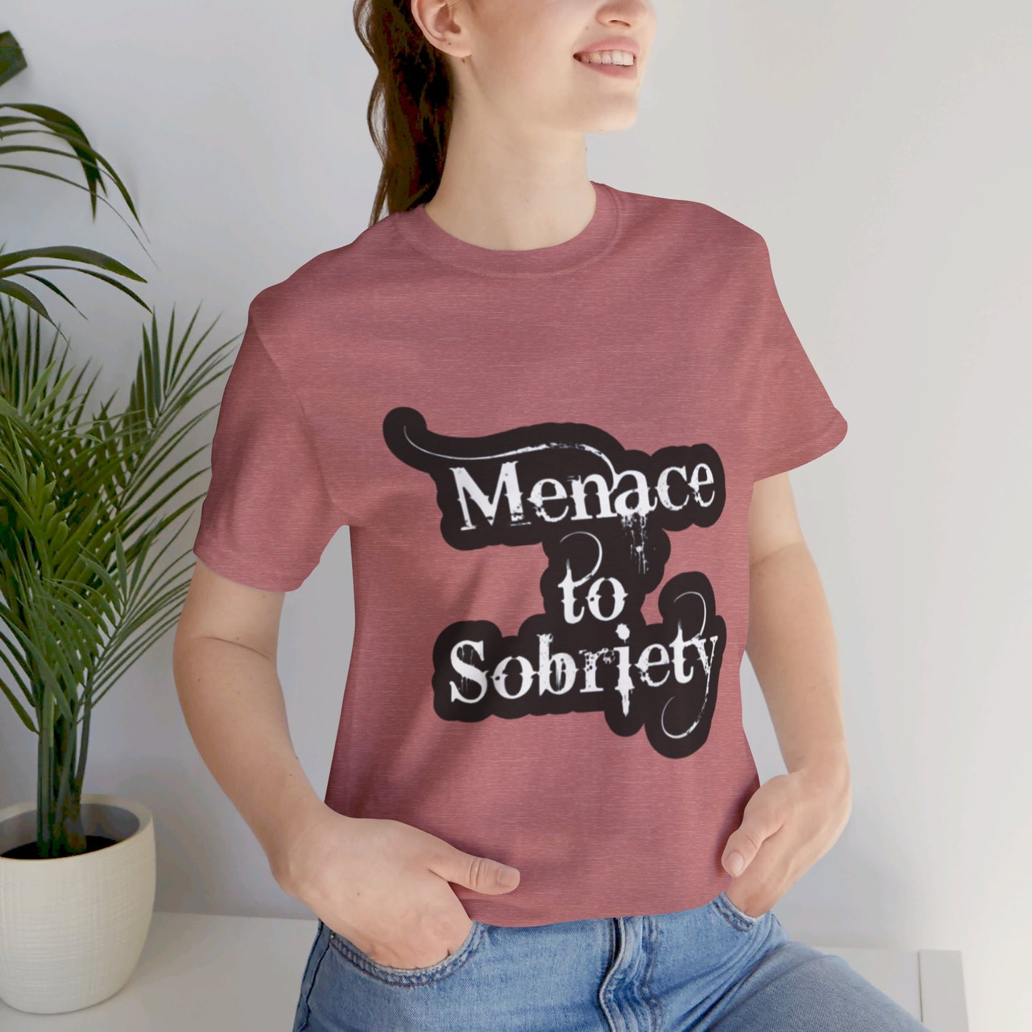 Menace To Sobriety Unisex Jersey Short Sleeve Tee