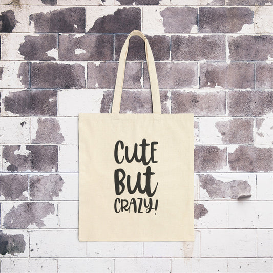 Cute But Crazy Cotton Canvas Tote Bag