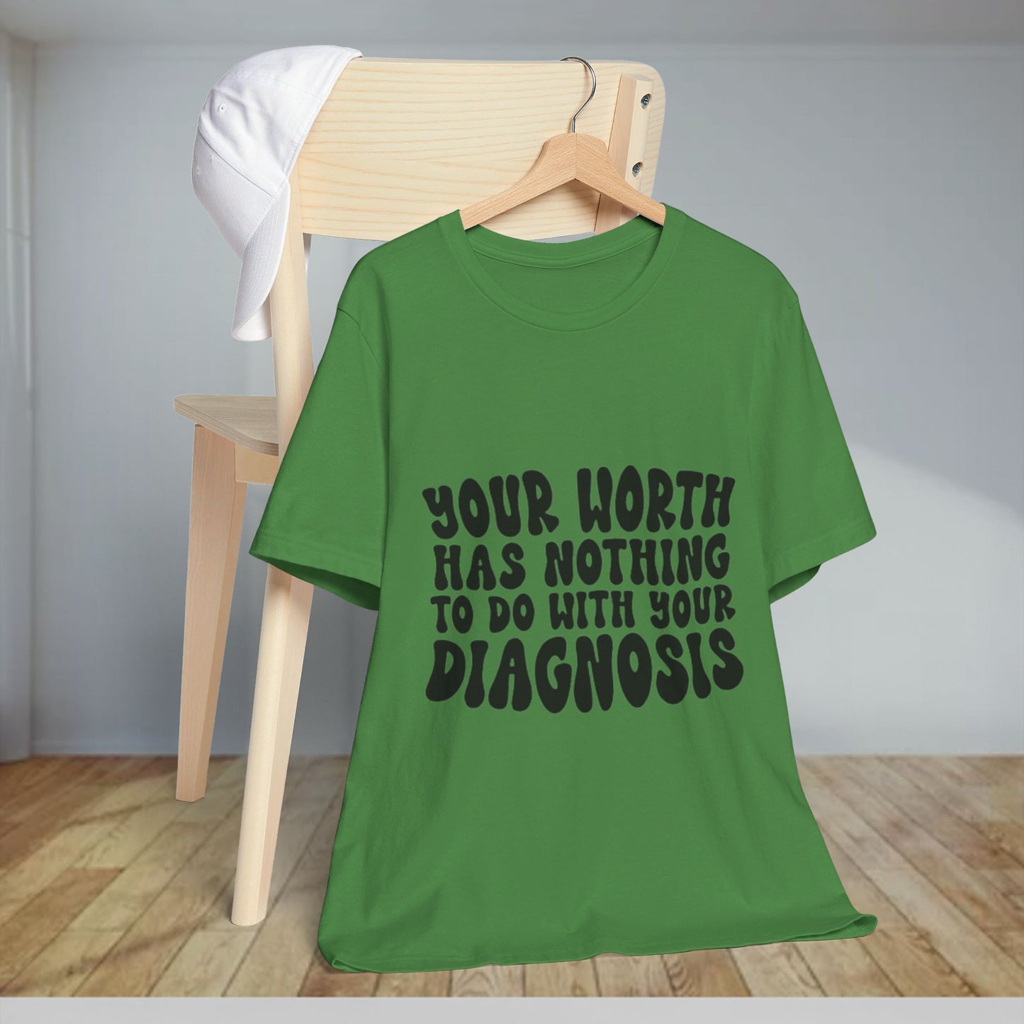 Graphic Tee - Your Worth Has Nothing to Do With Your Diagnosis