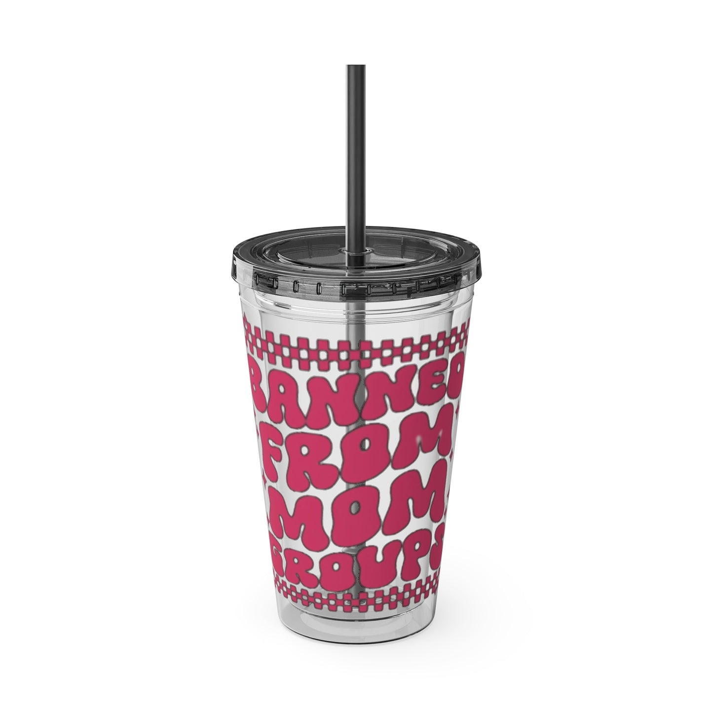 Banned From Mom Groups Sunsplash Tumbler with Straw, 16oz