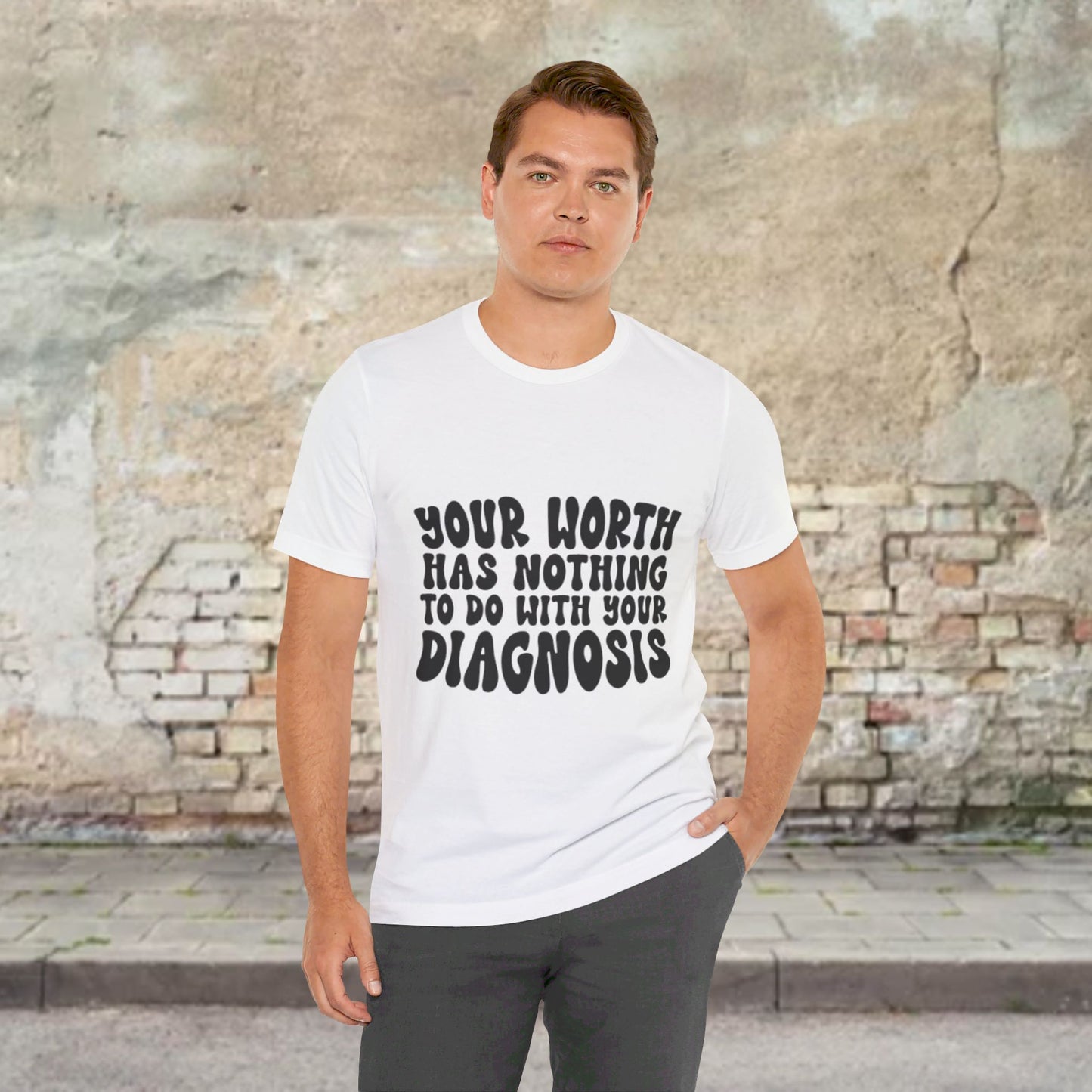 Graphic Tee - Your Worth Has Nothing to Do With Your Diagnosis