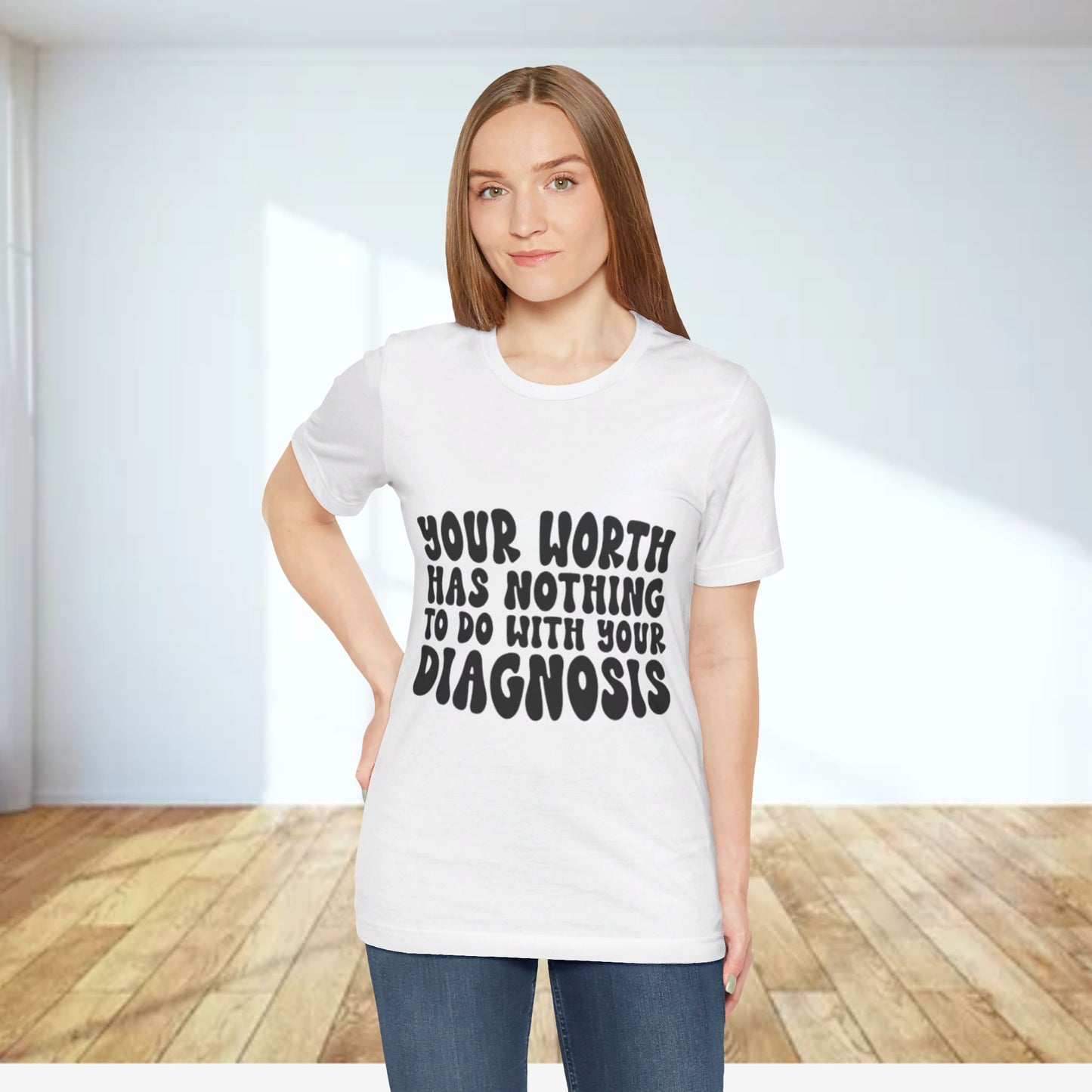 Graphic Tee - Your Worth Has Nothing to Do With Your Diagnosis