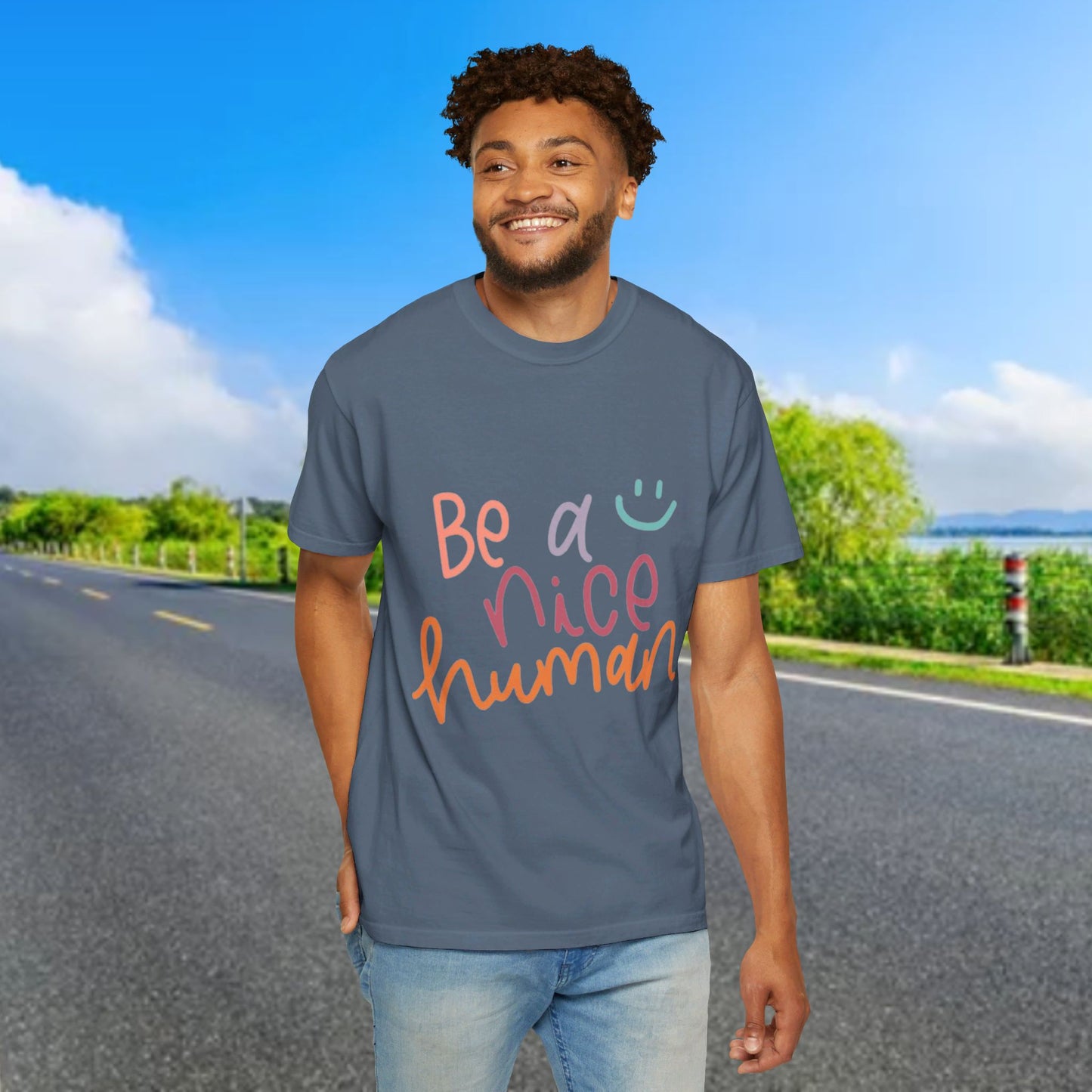 Garment-Dyed T-shirt - Be a Nice Human