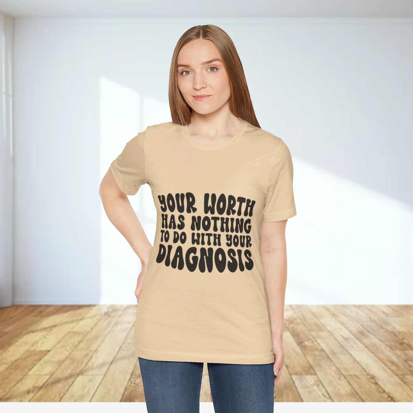 Graphic Tee - Your Worth Has Nothing to Do With Your Diagnosis