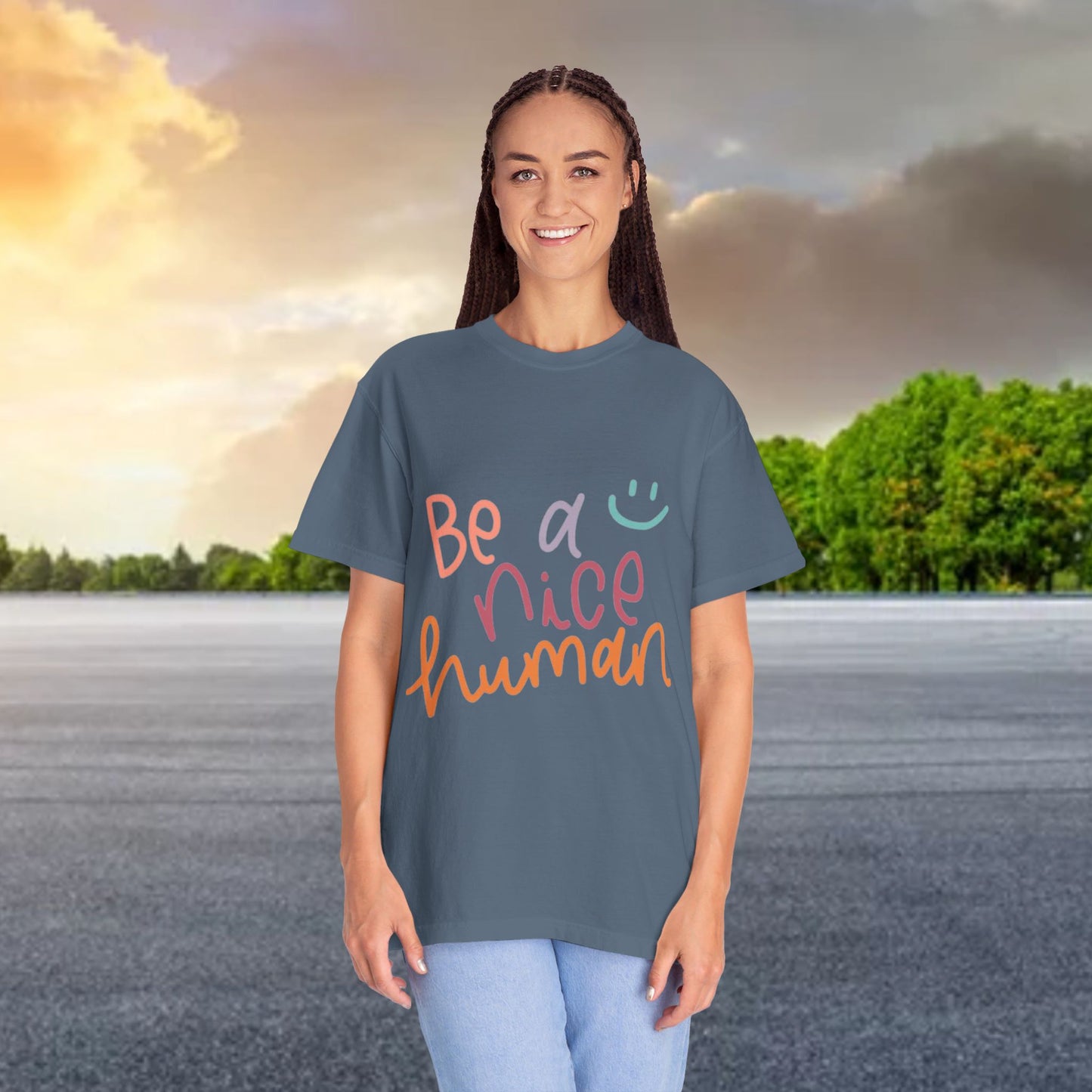 Garment-Dyed T-shirt - Be a Nice Human