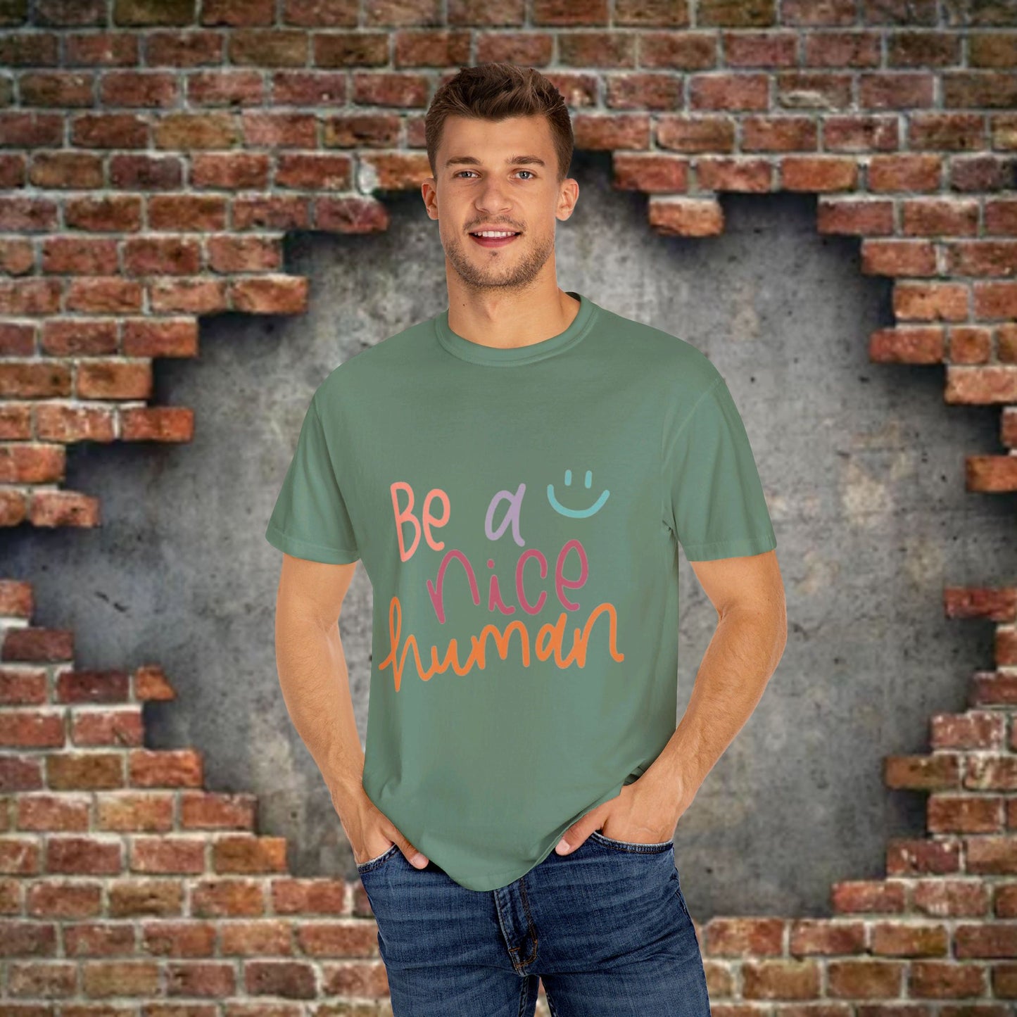 Garment-Dyed T-shirt - Be a Nice Human