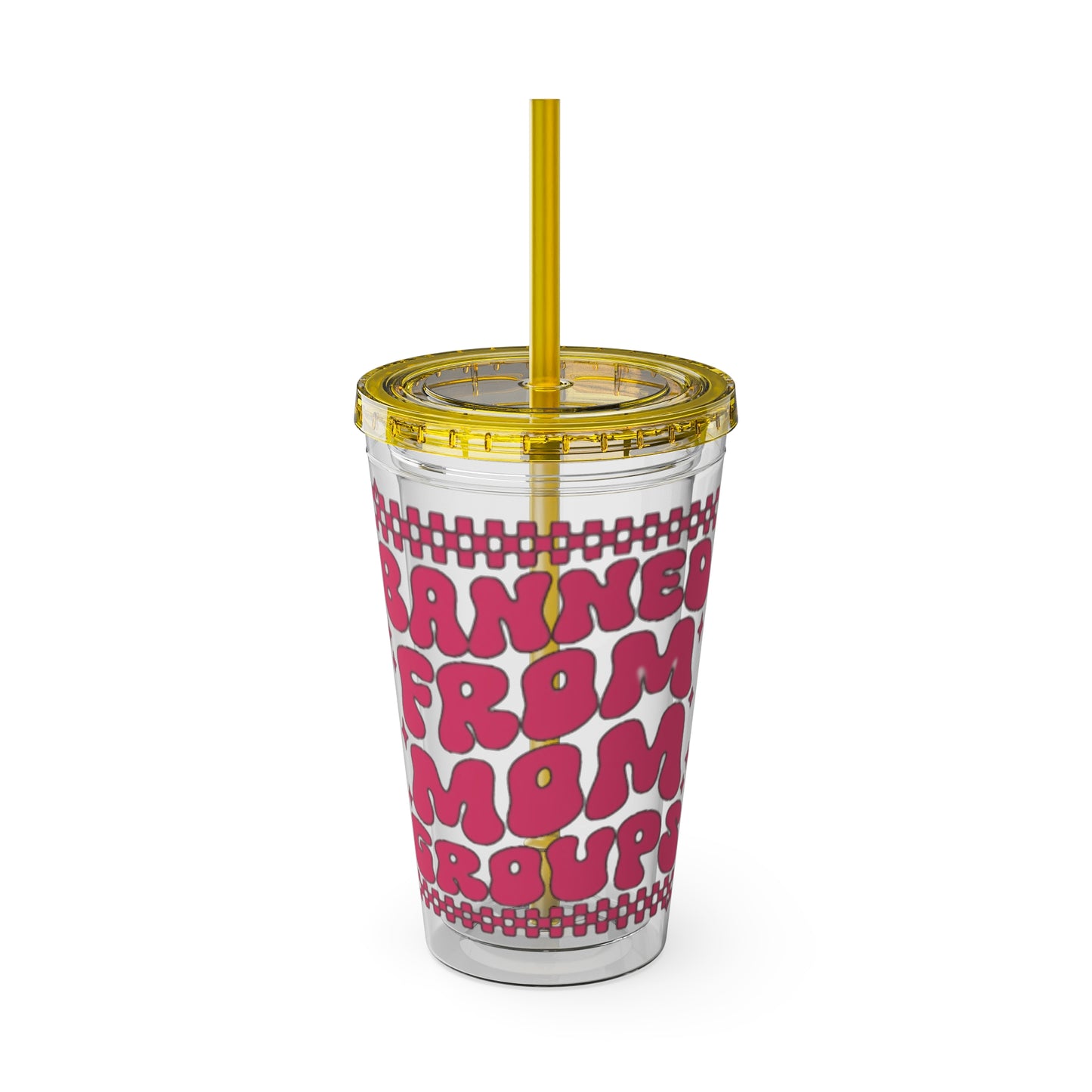 Banned From Mom Groups Sunsplash Tumbler with Straw, 16oz