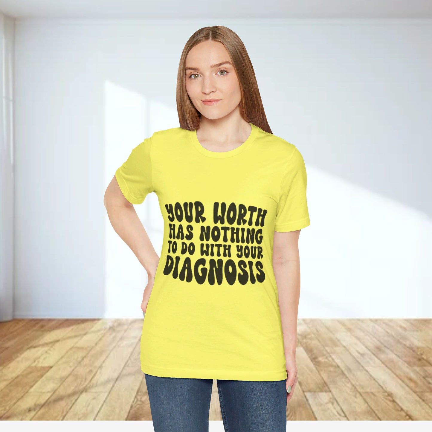 Graphic Tee - Your Worth Has Nothing to Do With Your Diagnosis