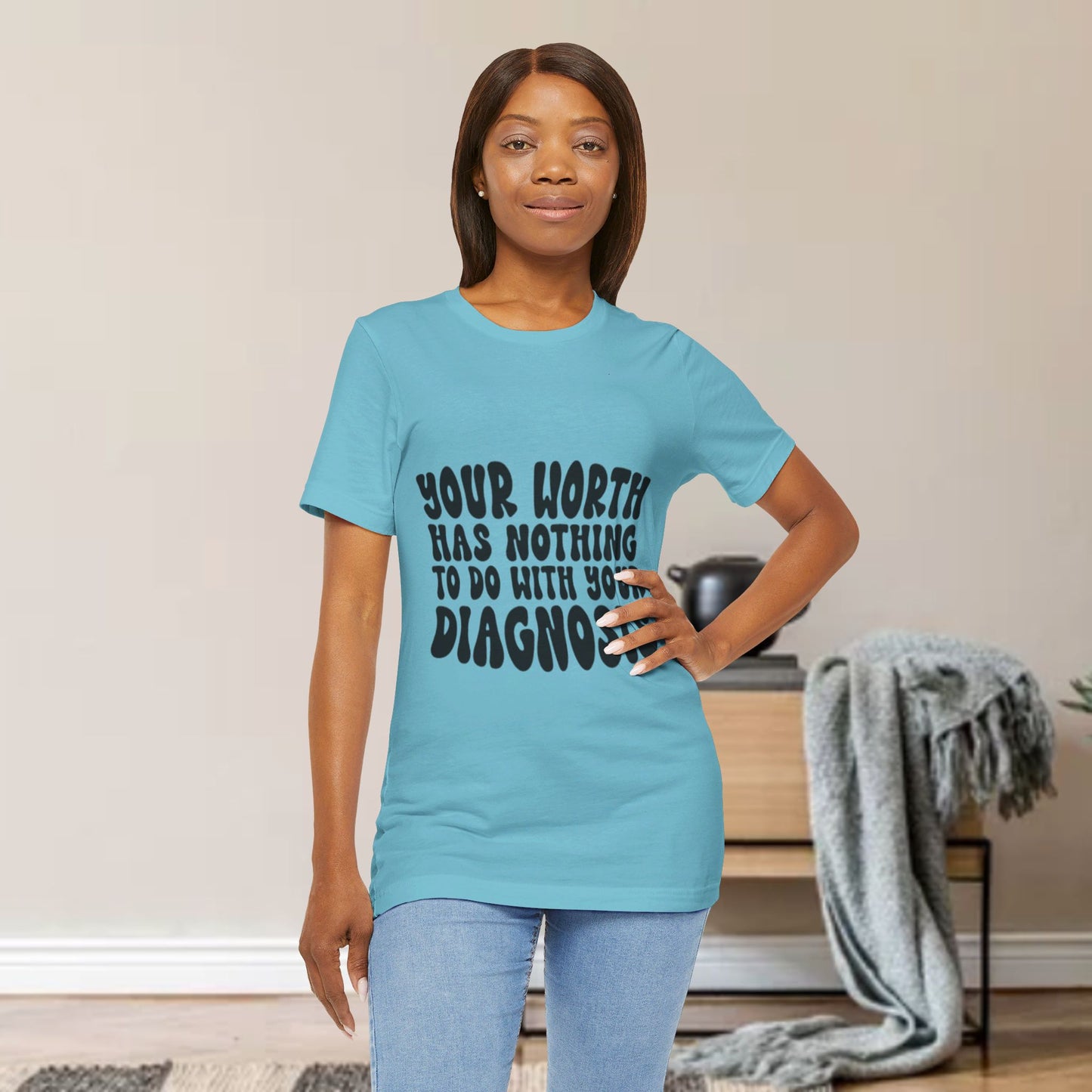 Graphic Tee - Your Worth Has Nothing to Do With Your Diagnosis