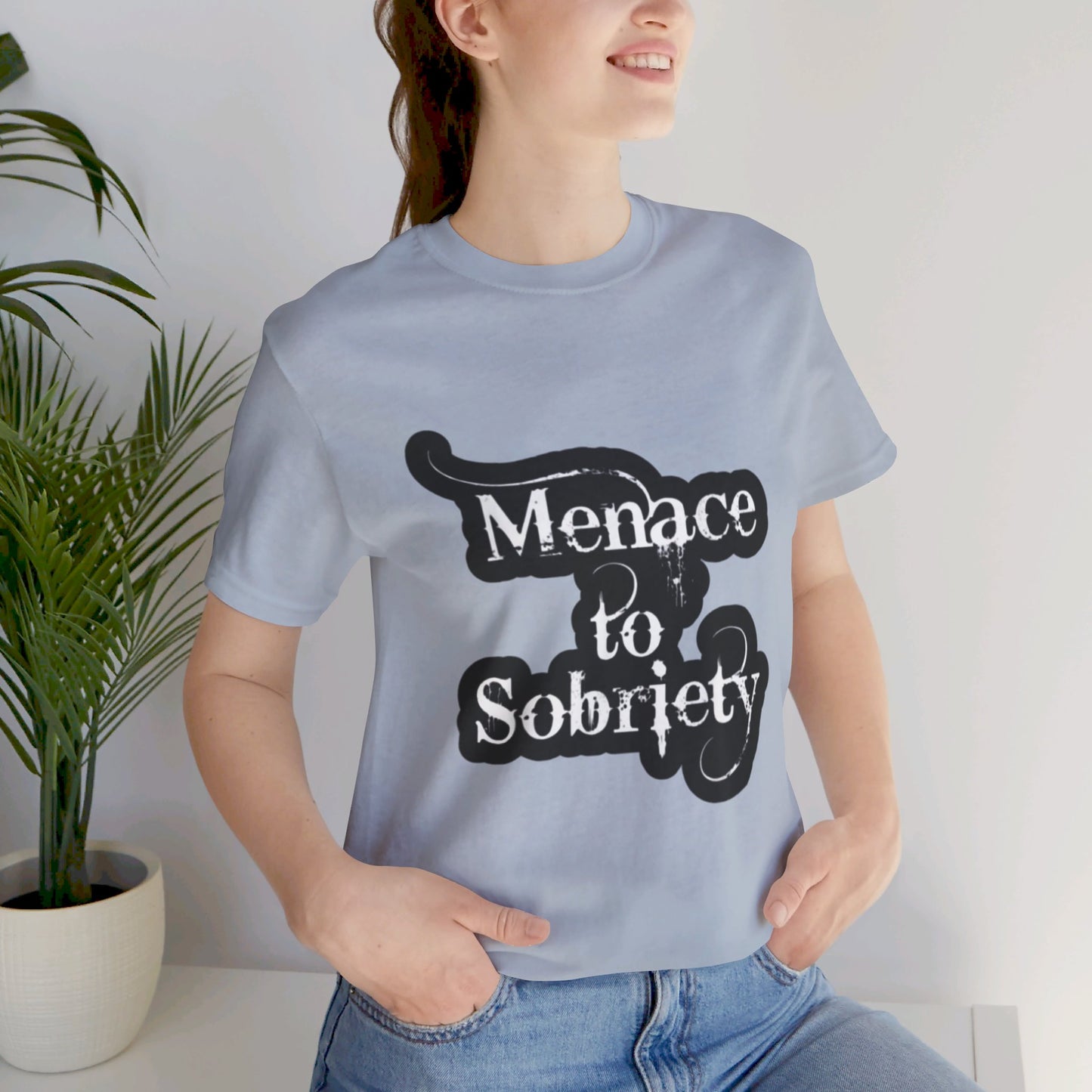 Menace To Sobriety Unisex Jersey Short Sleeve Tee