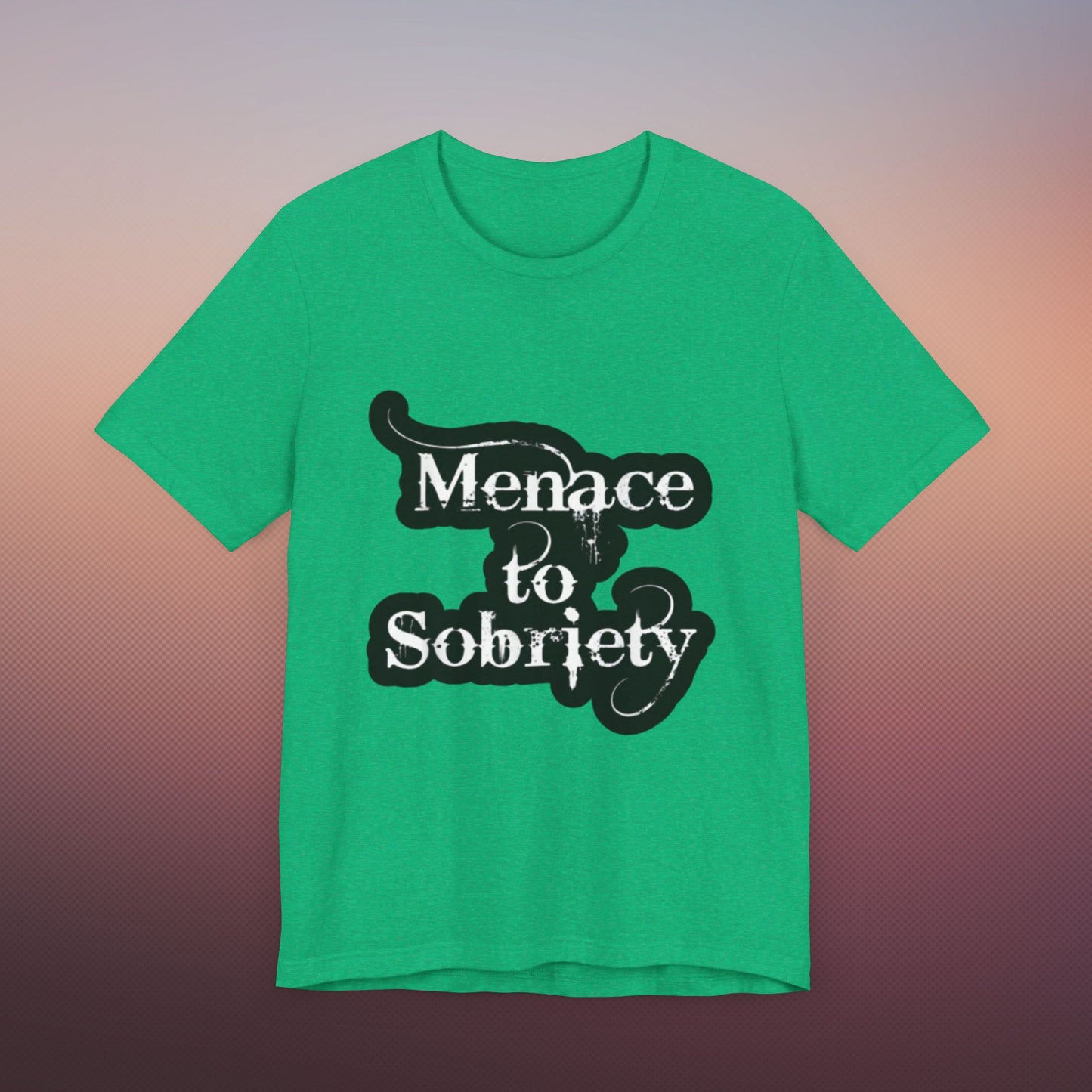 Menace To Sobriety Unisex Jersey Short Sleeve Tee