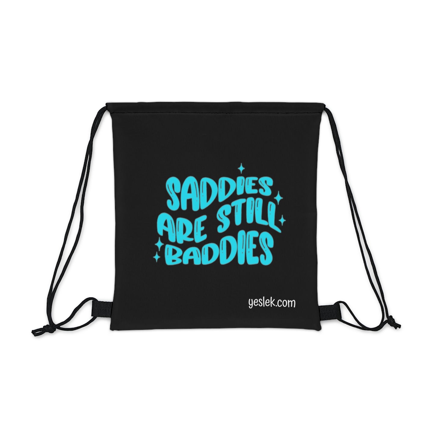 Saddies Are Baddies Outdoor Drawstring Bag