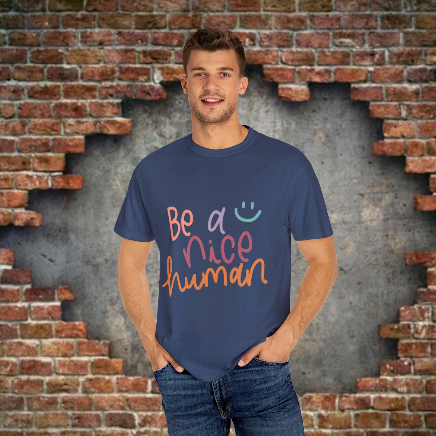 Garment-Dyed T-shirt - Be a Nice Human