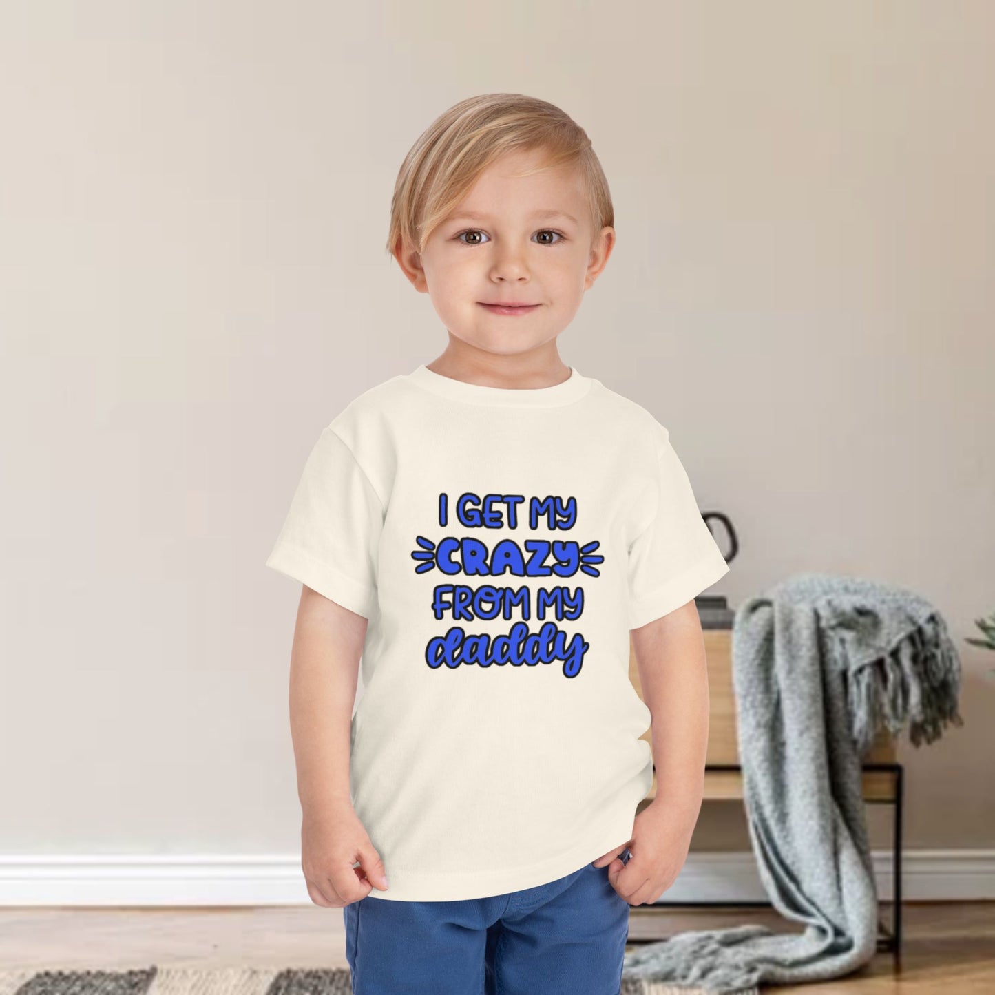 Toddler Tee - I Get My Crazy from My Daddy Tee Shirt