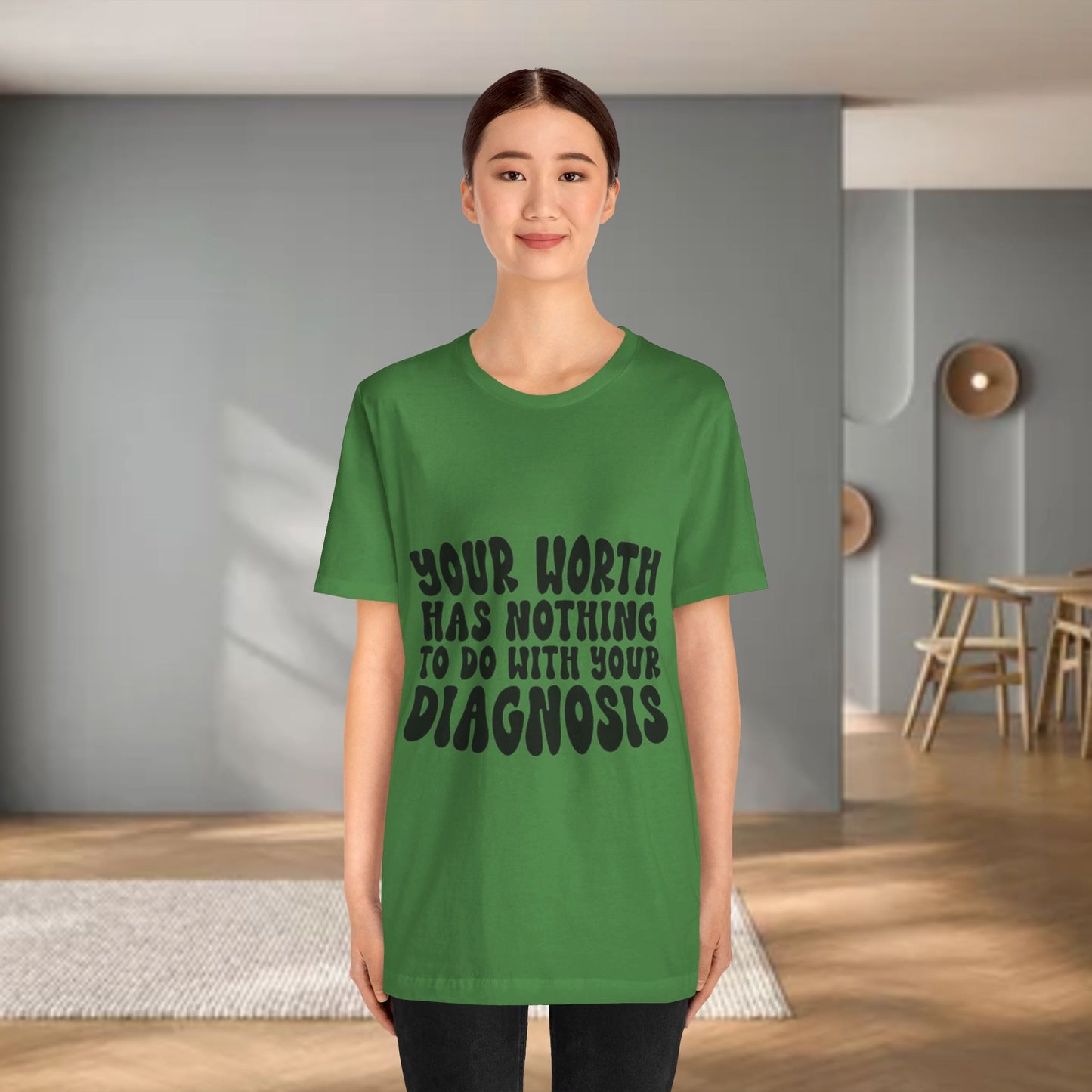 Graphic Tee - Your Worth Has Nothing to Do With Your Diagnosis