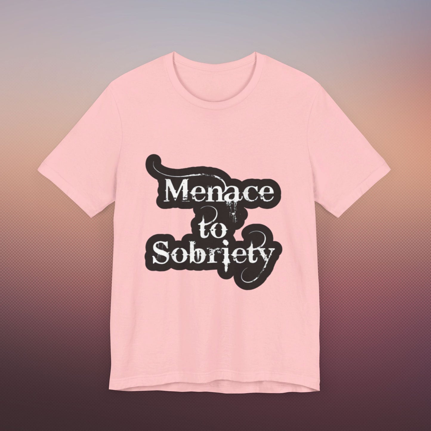 Menace To Sobriety Unisex Jersey Short Sleeve Tee