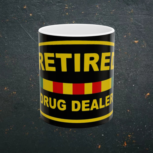 Retired Drug Dealer Ceramic Mug, (11oz, 15oz)