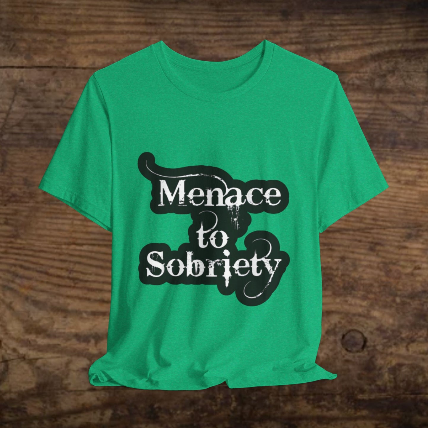 Menace To Sobriety Unisex Jersey Short Sleeve Tee