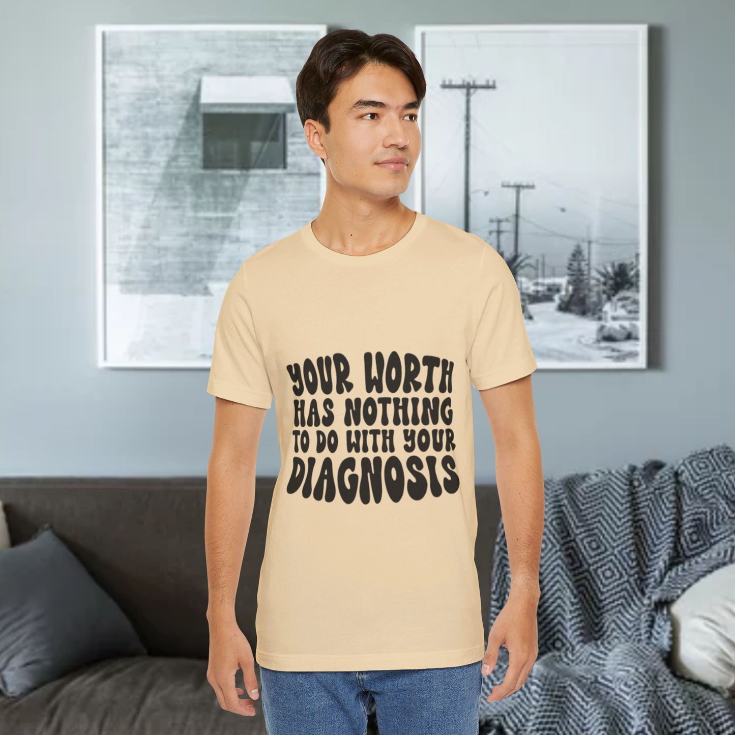 Graphic Tee - Your Worth Has Nothing to Do With Your Diagnosis