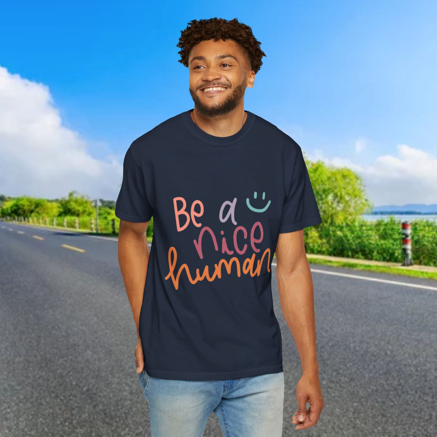 Garment-Dyed T-shirt - Be a Nice Human