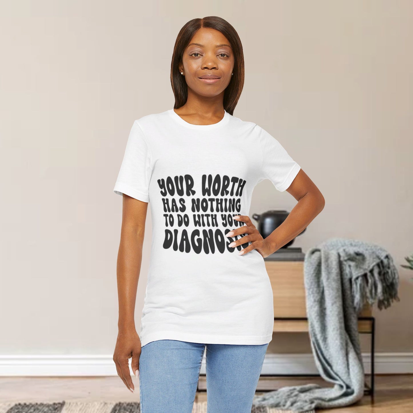 Graphic Tee - Your Worth Has Nothing to Do With Your Diagnosis