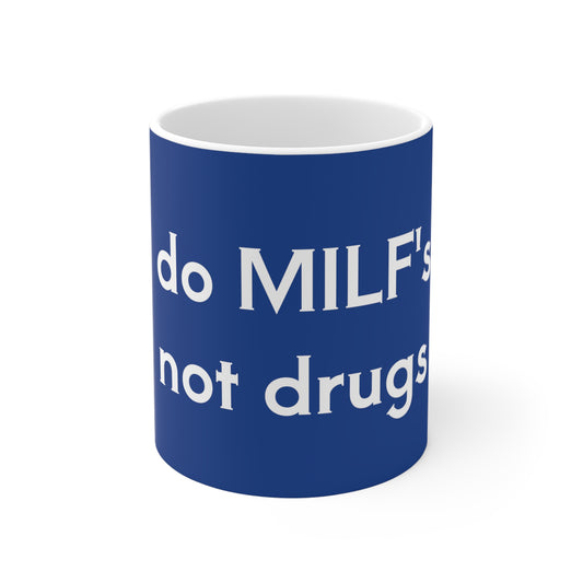 Do MILF's Mug 11oz