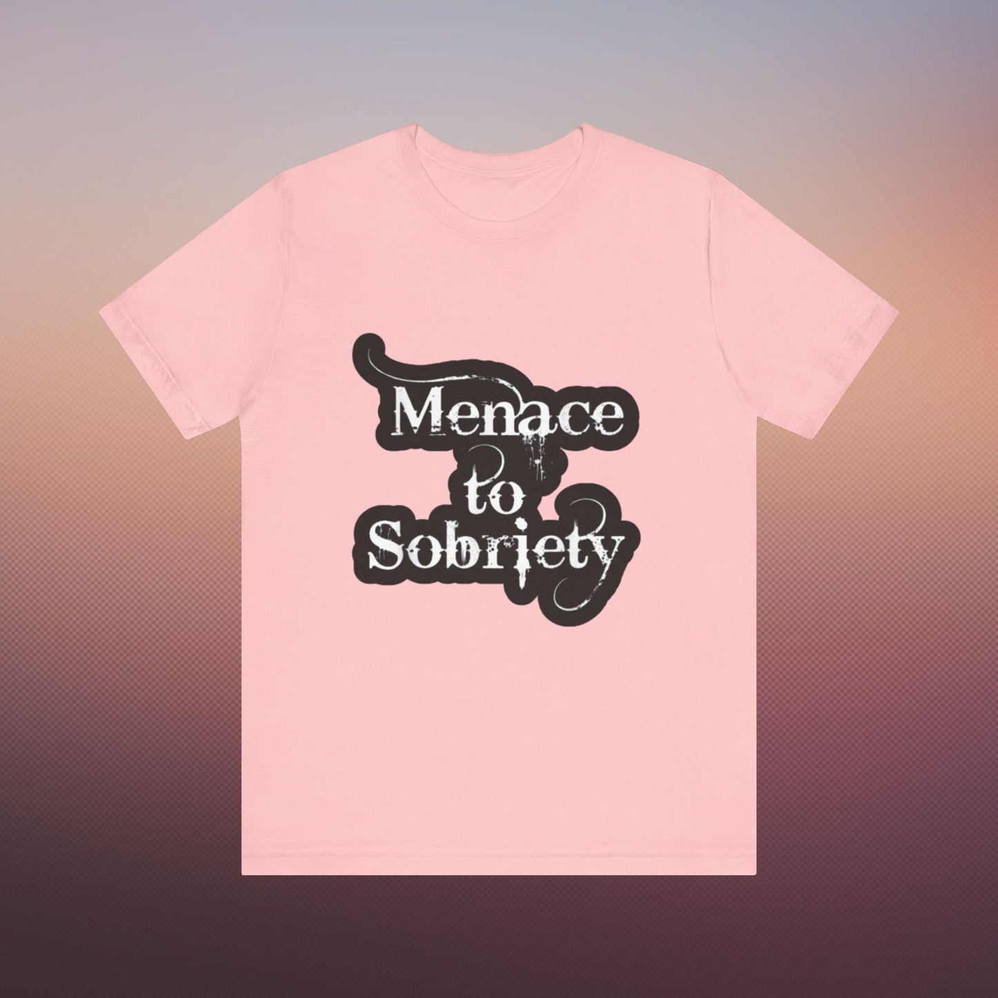 Menace To Sobriety Unisex Jersey Short Sleeve Tee