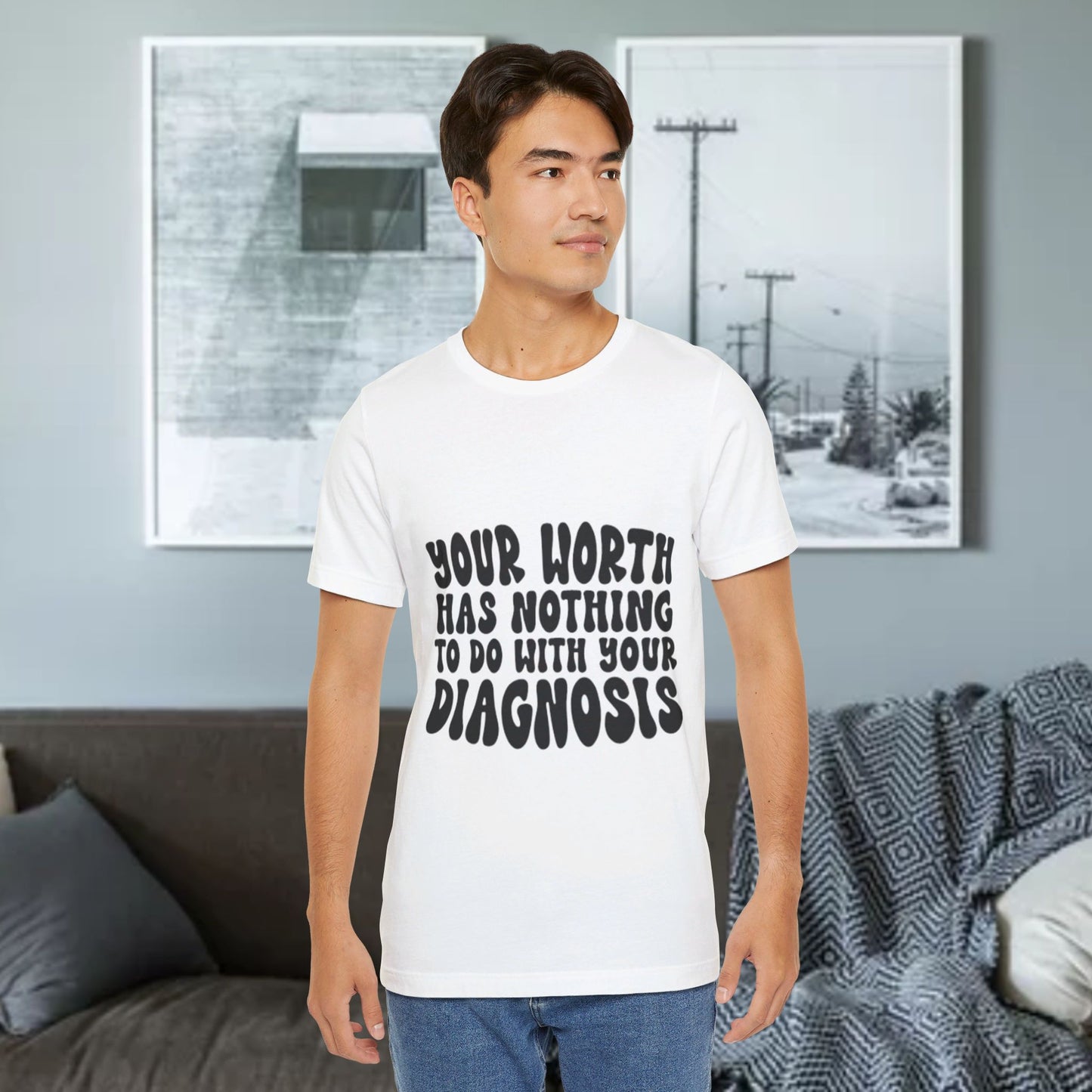 Graphic Tee - Your Worth Has Nothing to Do With Your Diagnosis