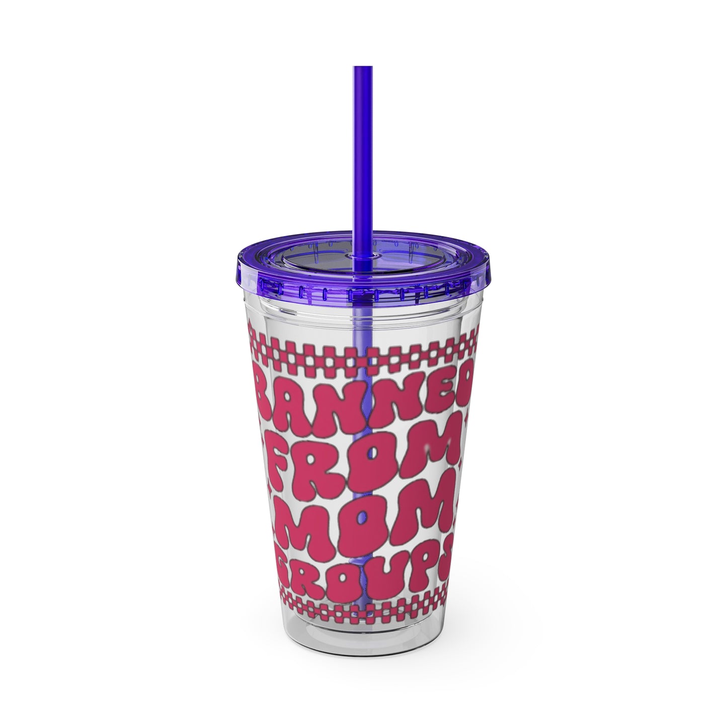 Banned From Mom Groups Sunsplash Tumbler with Straw, 16oz