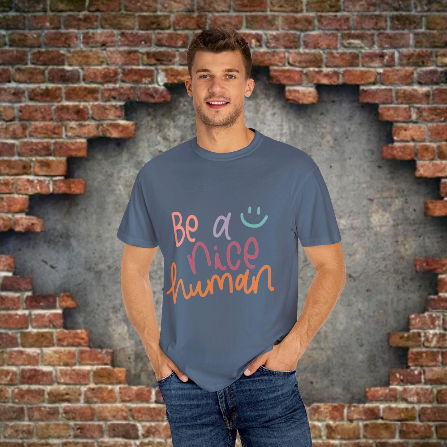 Garment-Dyed T-shirt - Be a Nice Human