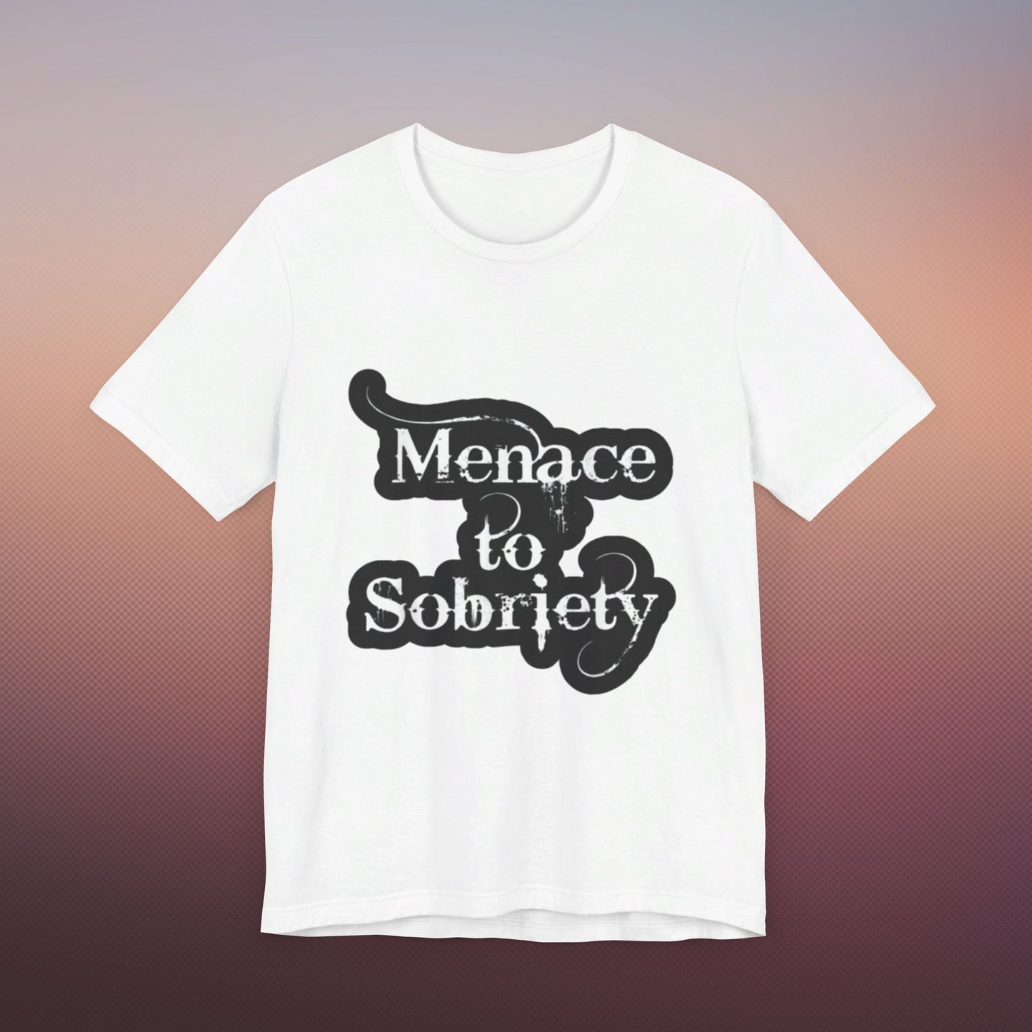 Menace To Sobriety Unisex Jersey Short Sleeve Tee