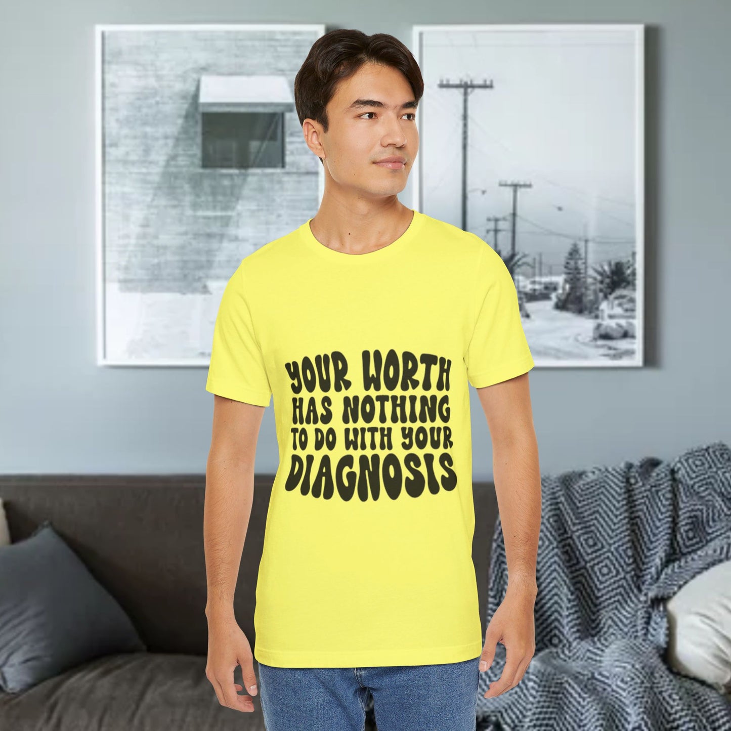 Graphic Tee - Your Worth Has Nothing to Do With Your Diagnosis