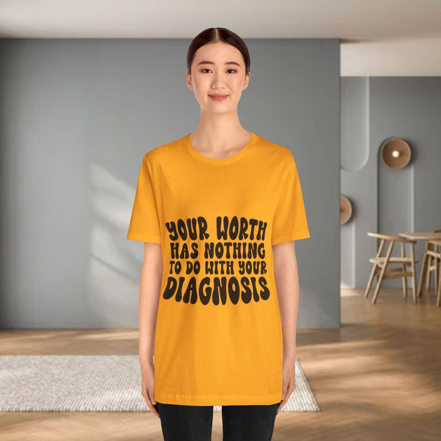 Graphic Tee - Your Worth Has Nothing to Do With Your Diagnosis